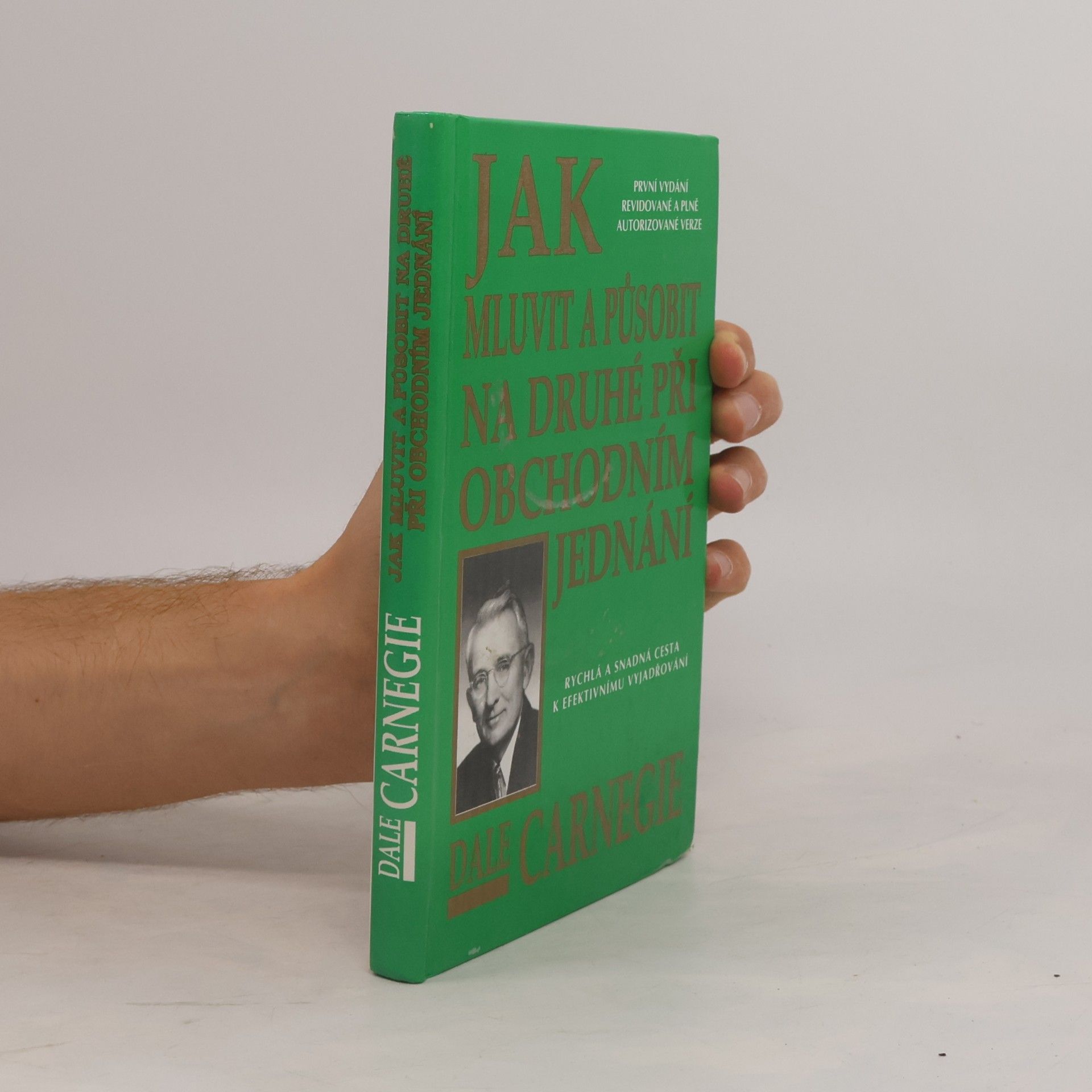 Dale Carnegie Jak mluvit a působit na druhé při obchodním jednání