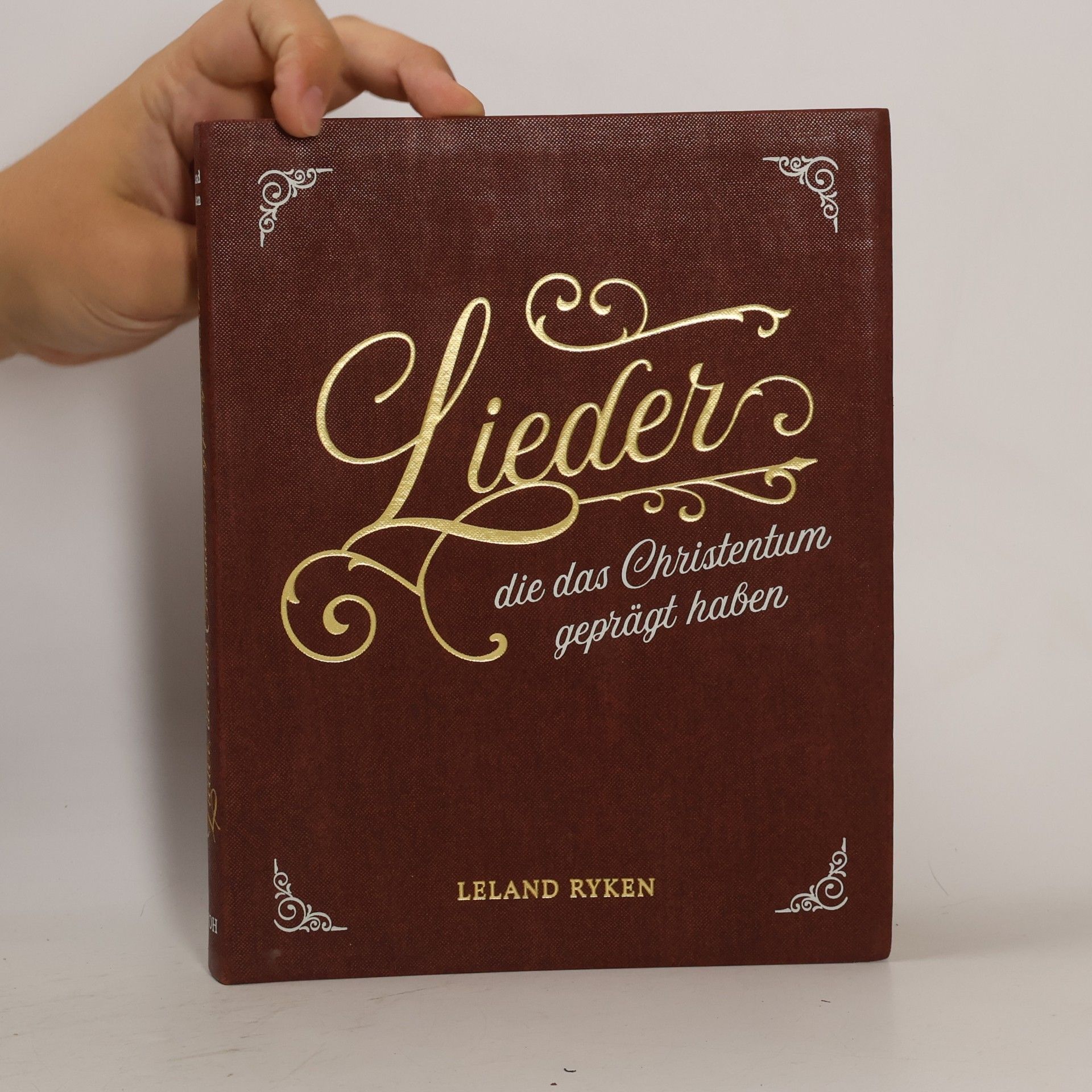 Leland Ryken Lieder, die das Christentum geprägt haben: Ein Geschenkband für jeden Anlass