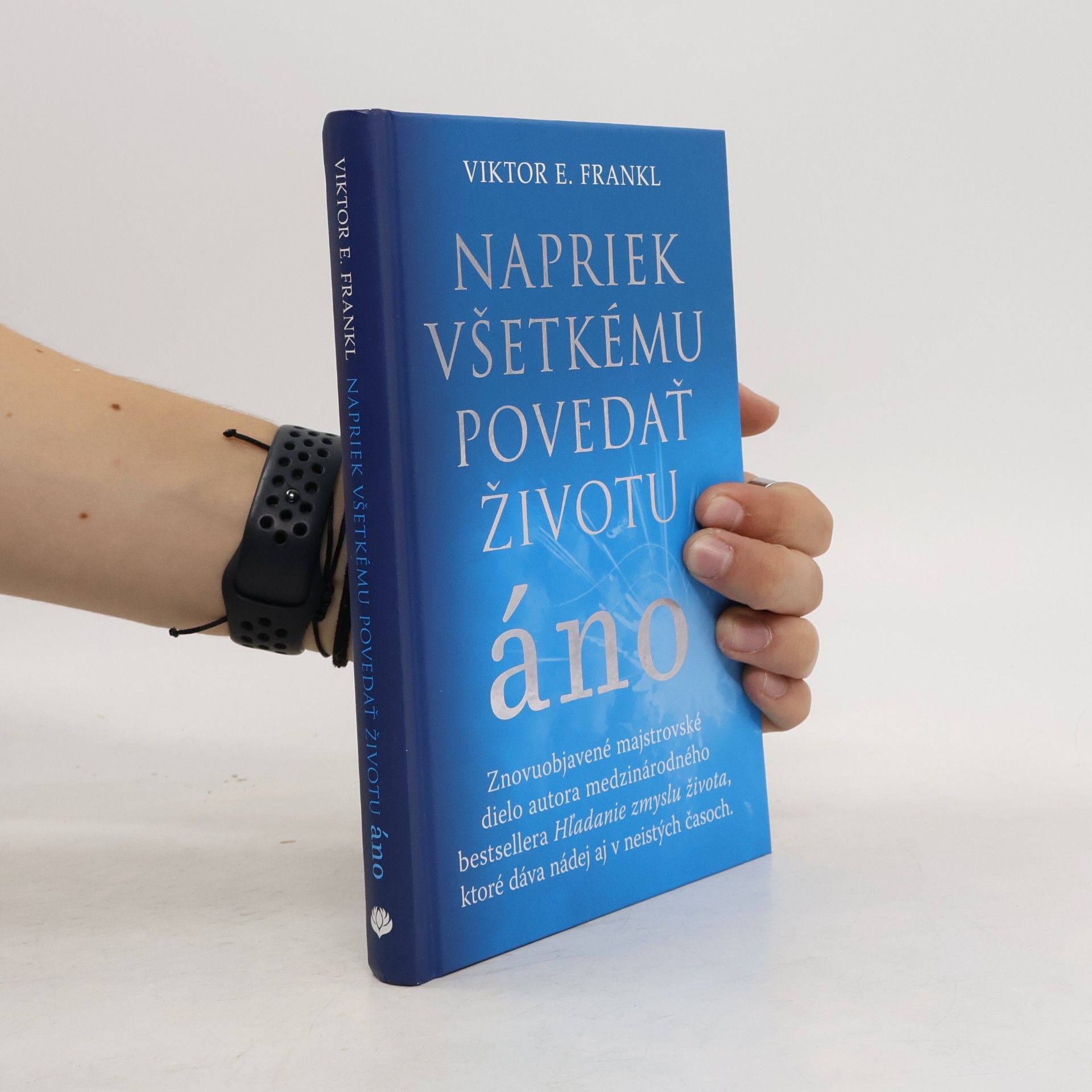Viktor Frankl Napriek všetkému povedať životu áno