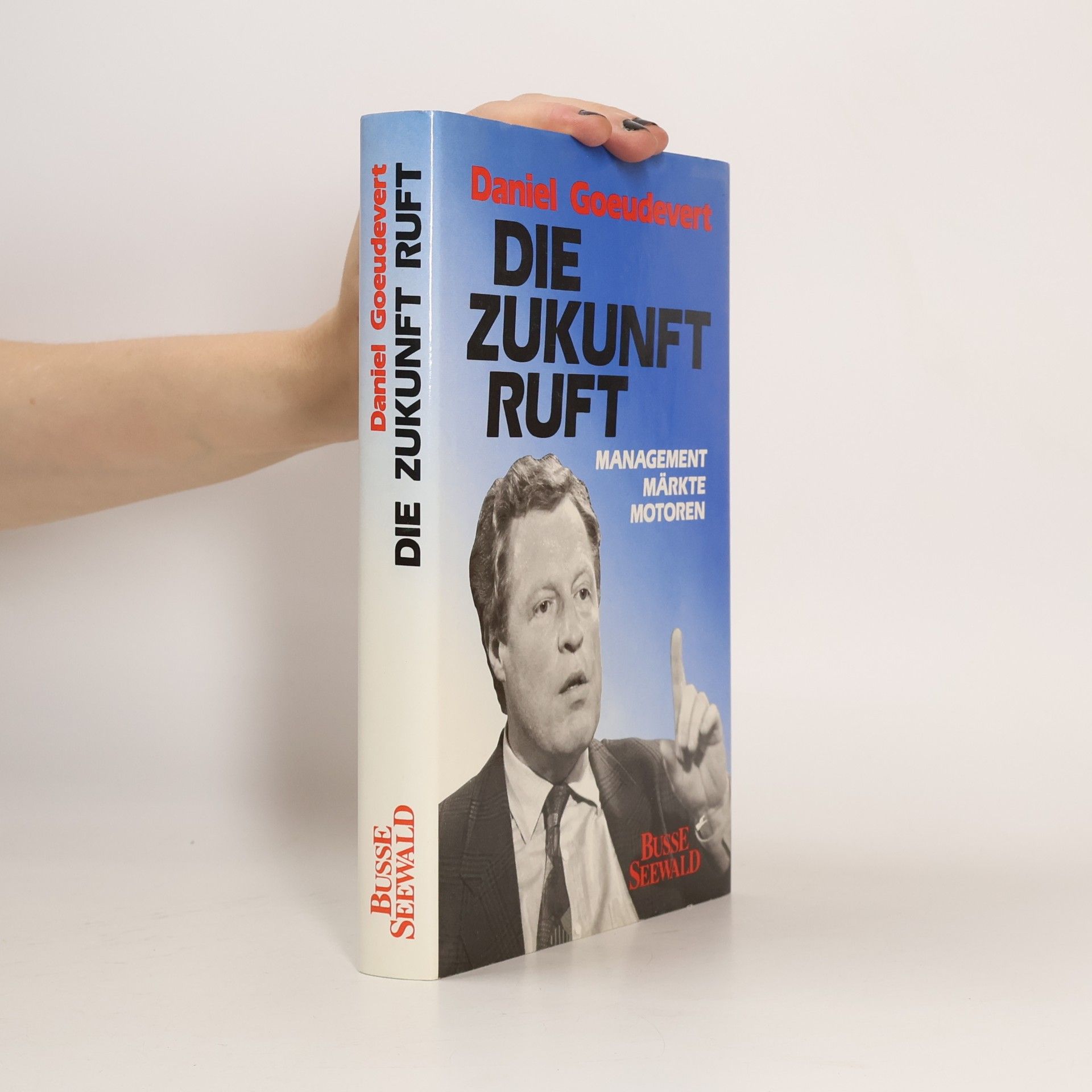 Daniel Goeudevert Die Zukunft ruft