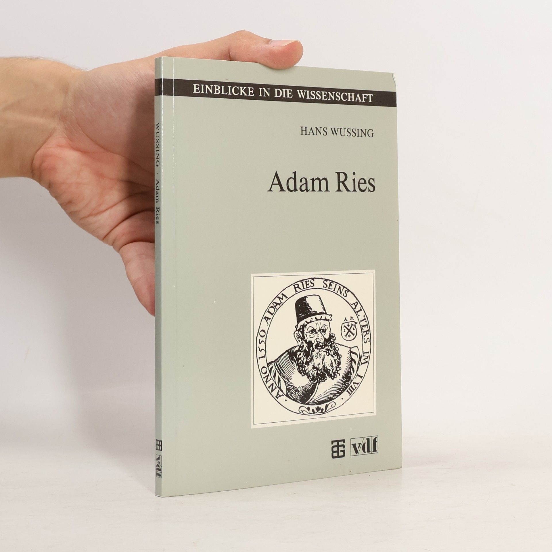Hans Wussing Einblicke in die Wissenschaft: Adam Ries
