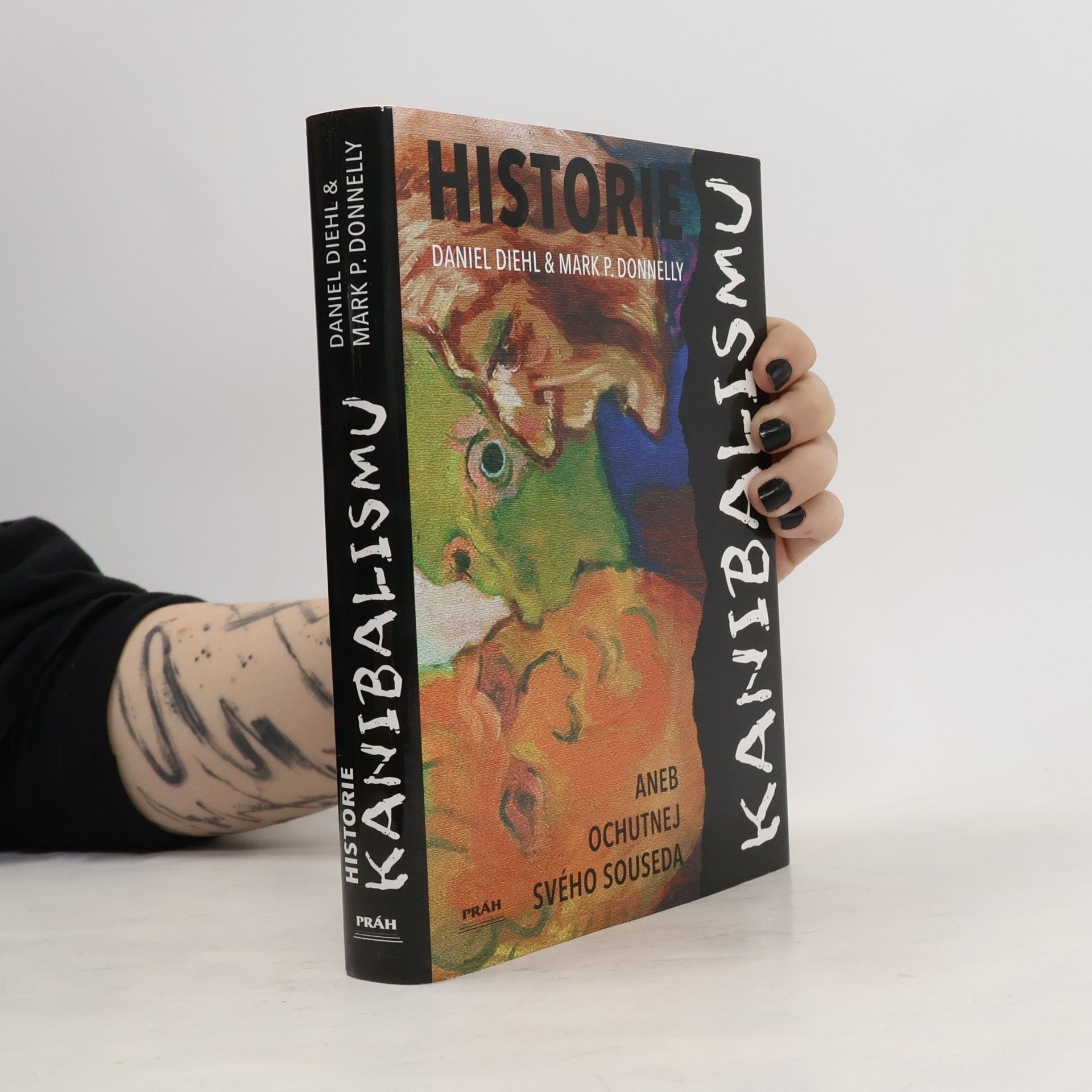 Daniel Diehl Historie kanibalismu aneb Ochutnej svého souseda