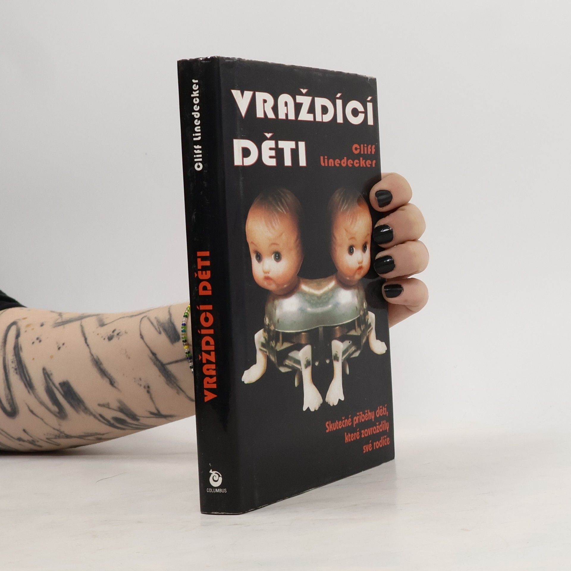 Cliff Linedecker Vraždící děti. Skutečné příběhy dětí, které zavraždily své rodiče