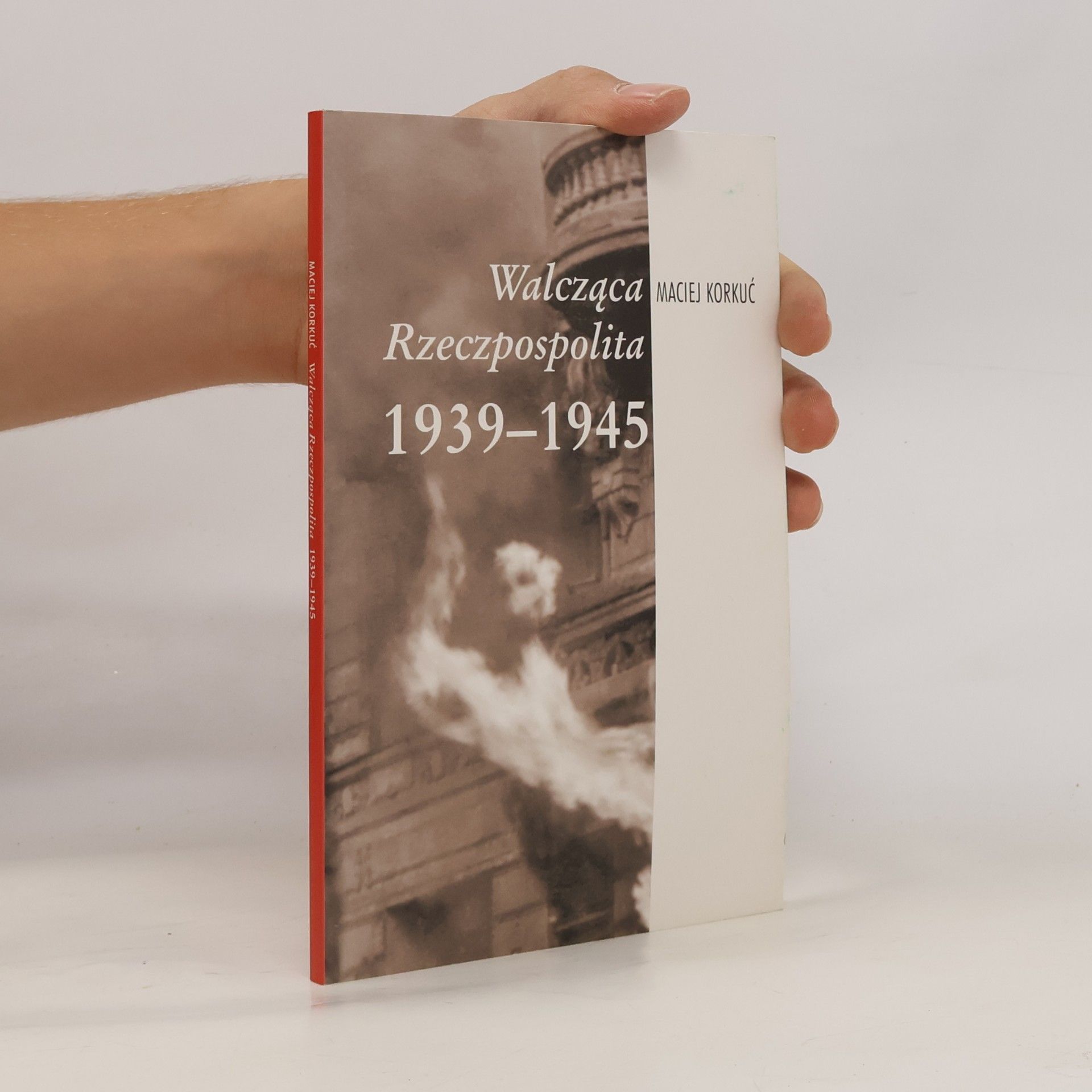 Szarek Jarosław Walcząca Rzeczpospolita 1939-1945