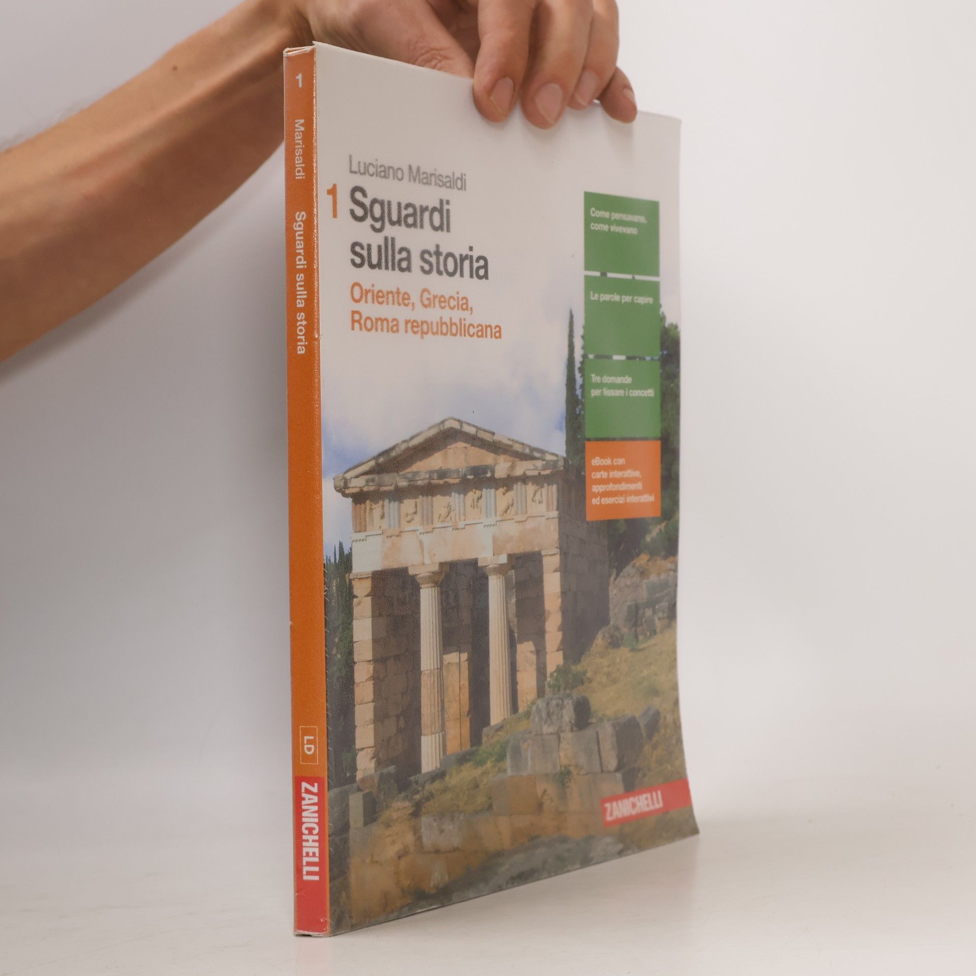 Sguardi sulla storia. Per le Scuole superiori. Con e-book. Con espansione online. Oriente, Grecia, Roma repubblicana