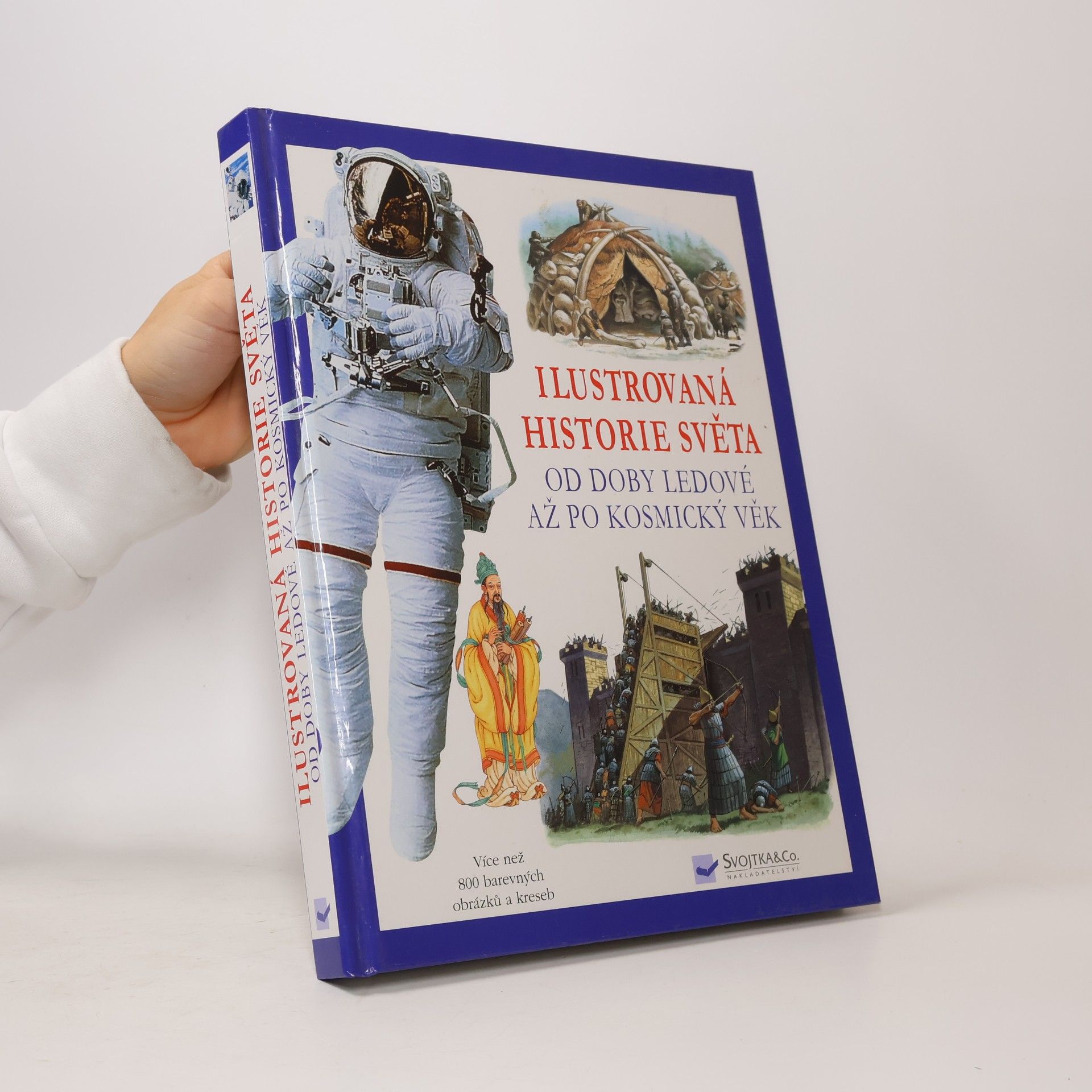 Ilustrovaná historie světa od doby ledové až po kosmický věk