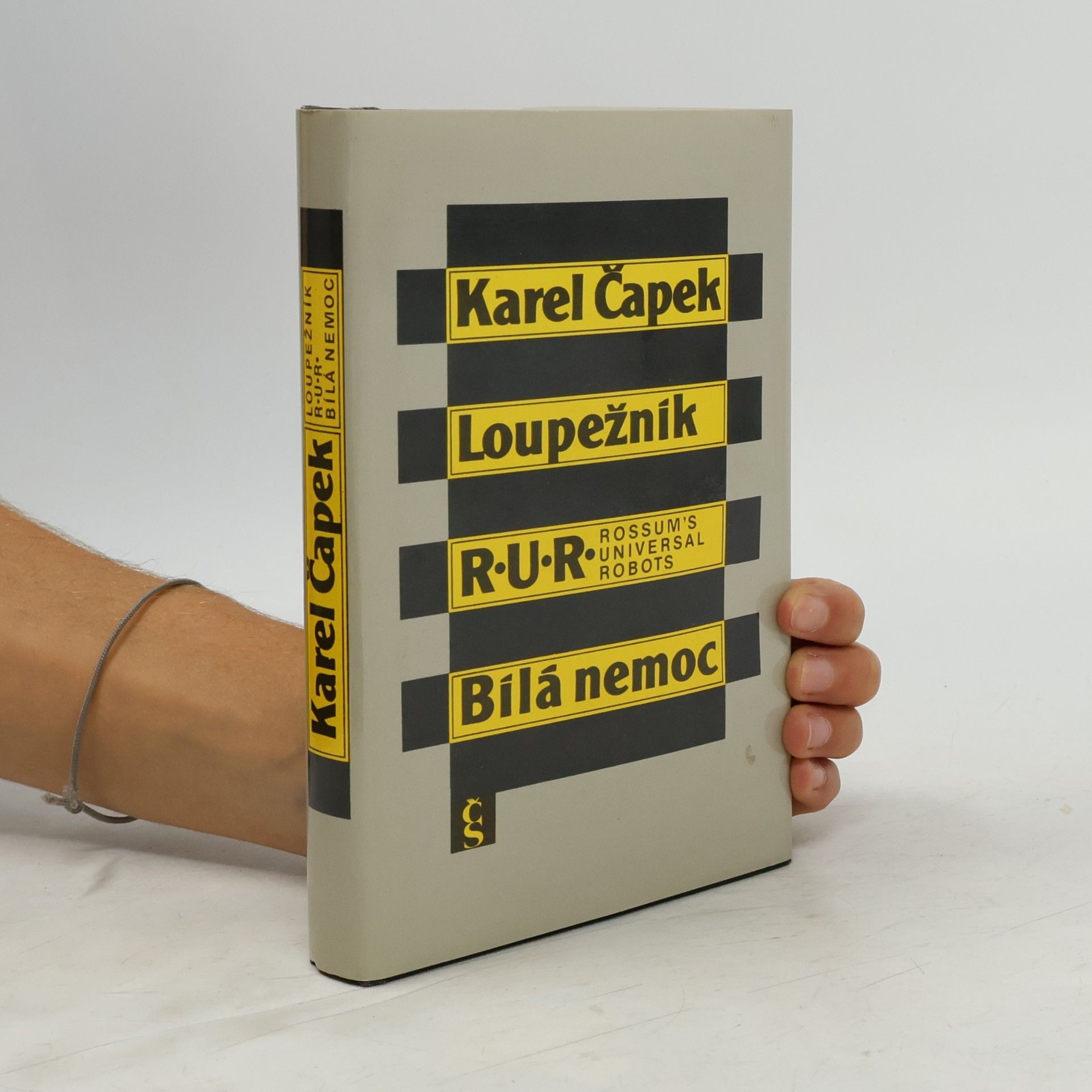 Karel Čapek Loupežník. R.U.R. Bílá nemoc