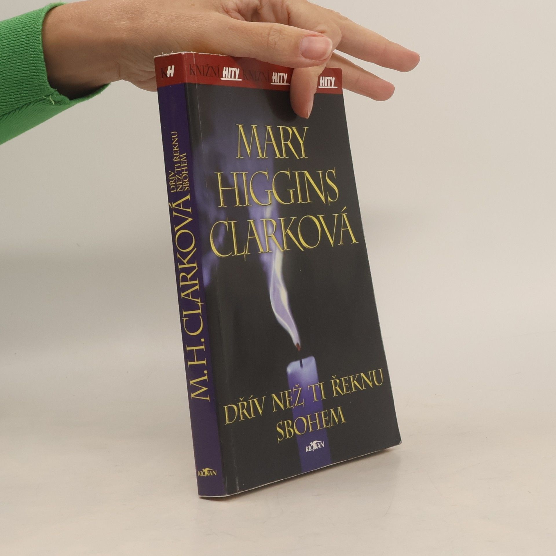Mary Higgins Clark Dřív než ti řeknu sbohem