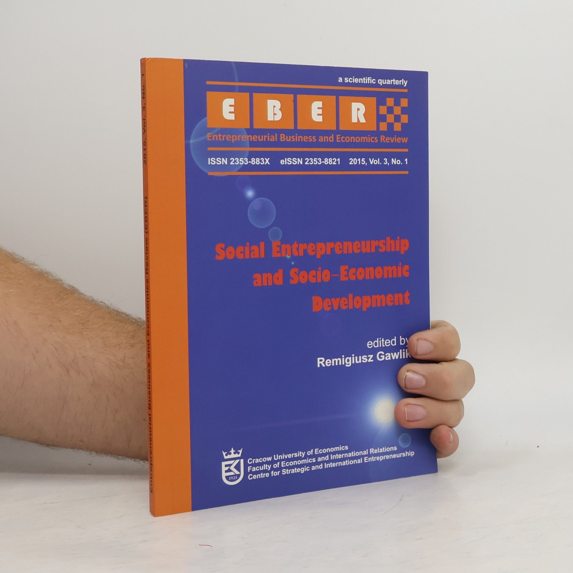 Entrepreneurial Business and Economics Review - 2015, Vol. 3, No. 1: Social Entrepreneurship and Social-Economic Development