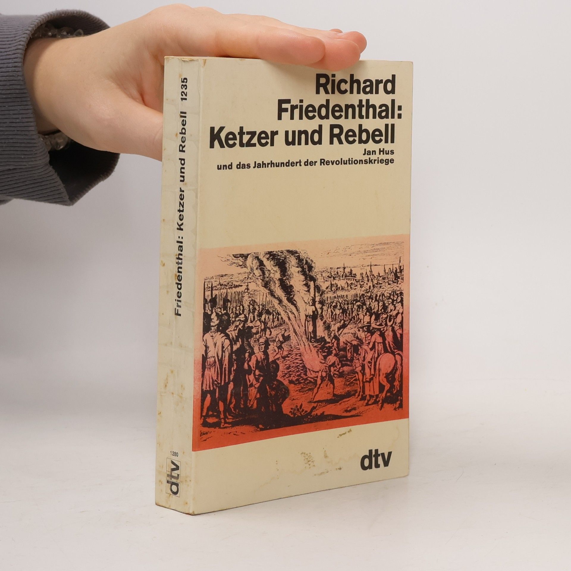 Richard Friedenthal Ketzer und Rebell