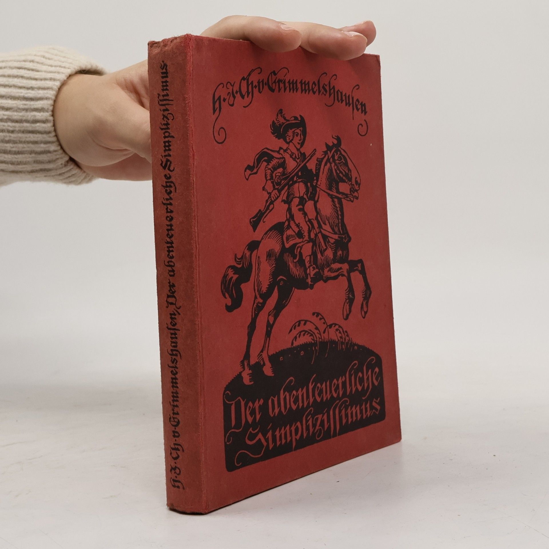 Hans Jakob Christoffel von Grimmelshausen Der abenteuerliche Simplizissimus