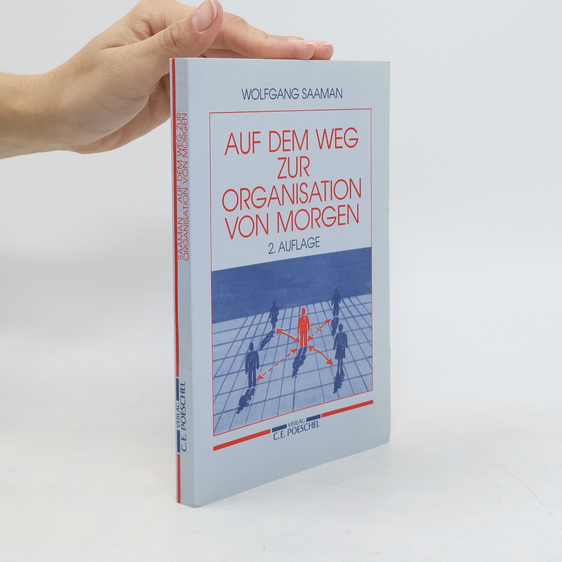Wolfgang Saaman Auf dem Weg zur Organisation von Morgen - 2. Auflage