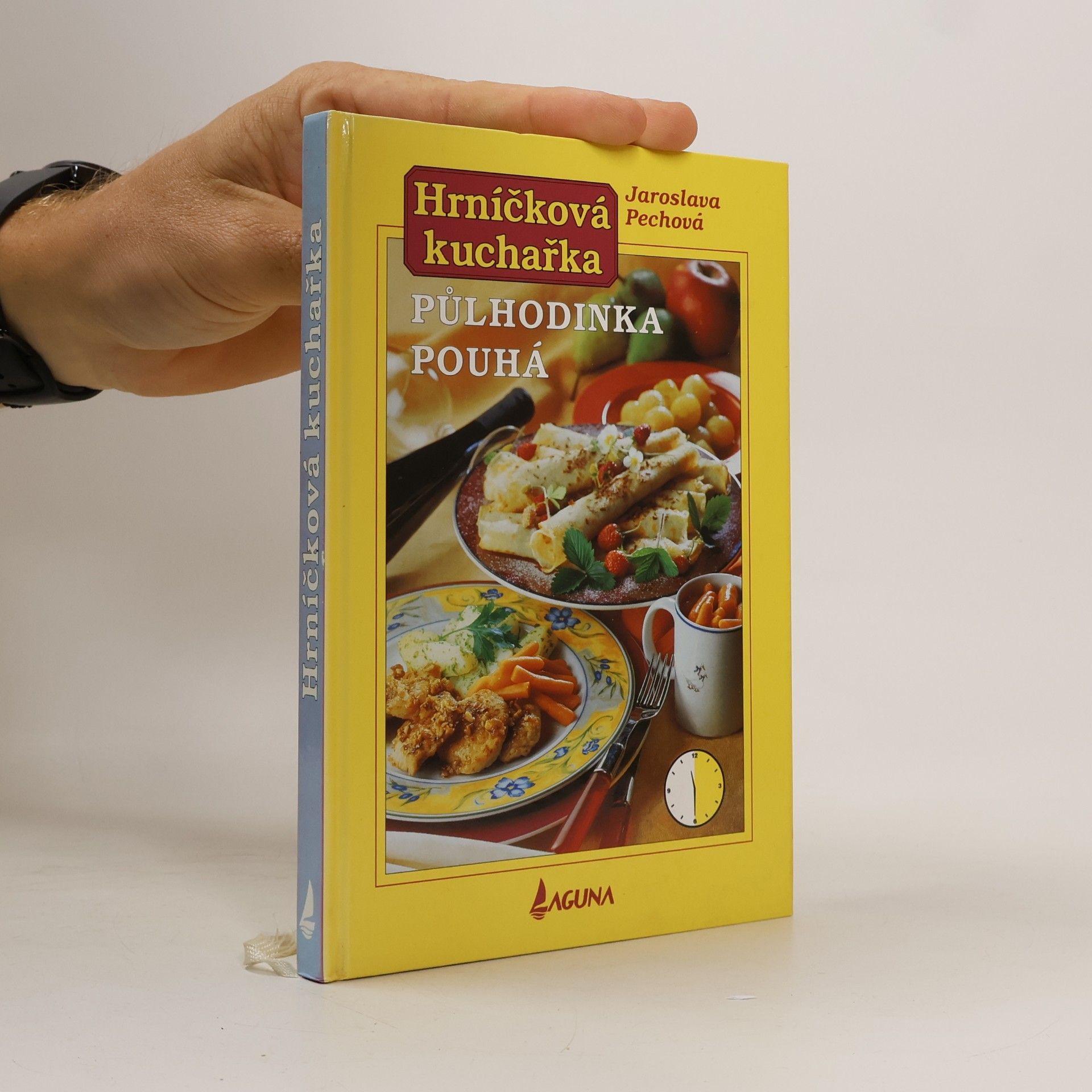 Jaroslava Pechová Hrníčková kuchařka. Půlhodinka pouhá