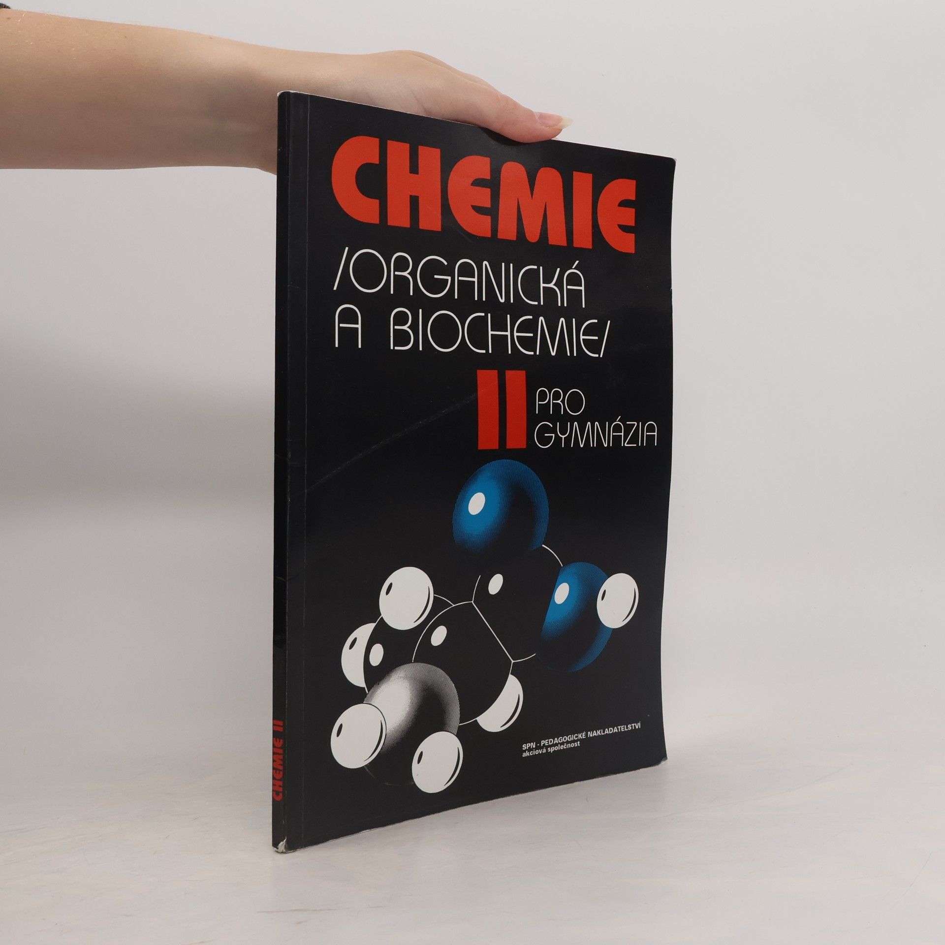 Jiří Pospíšil Chemie II pro gymnázia: Organická a biochemie