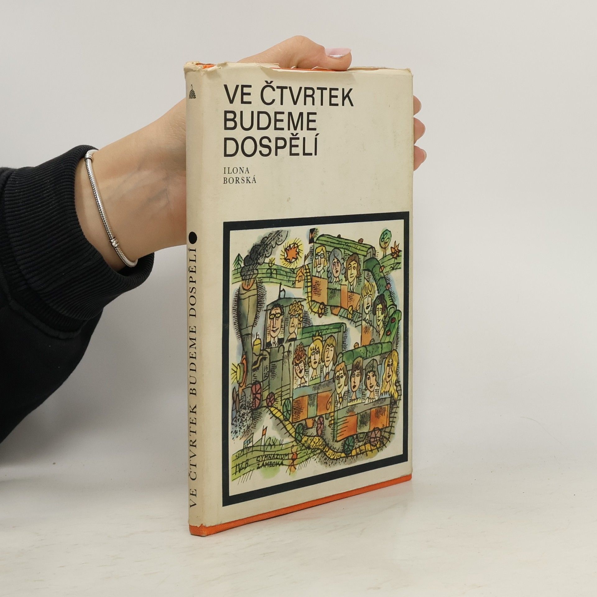 Ilona Borská Ve čtvrtek budeme dospělí