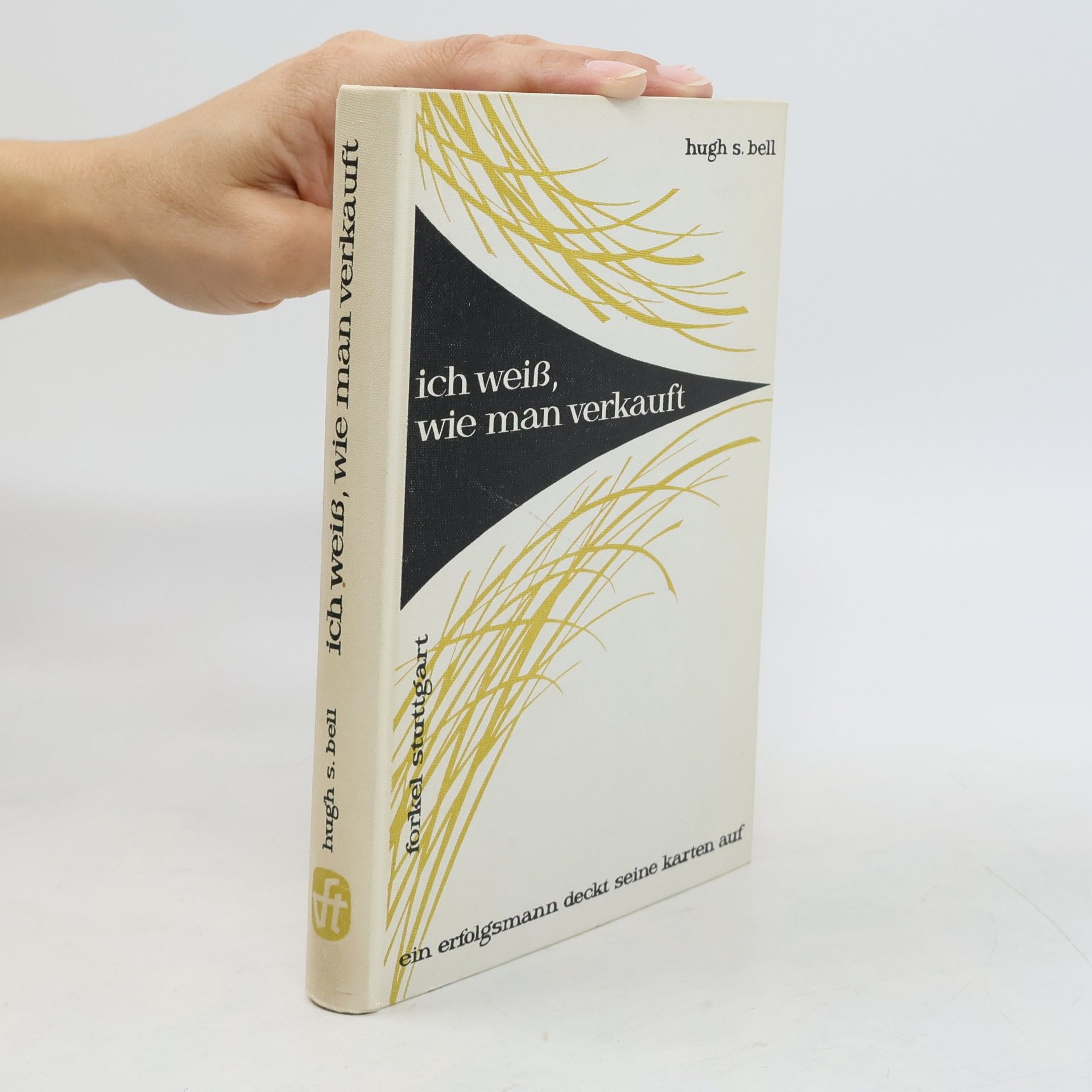 Hugh S. Bell Ich weiß, wie man verkauft