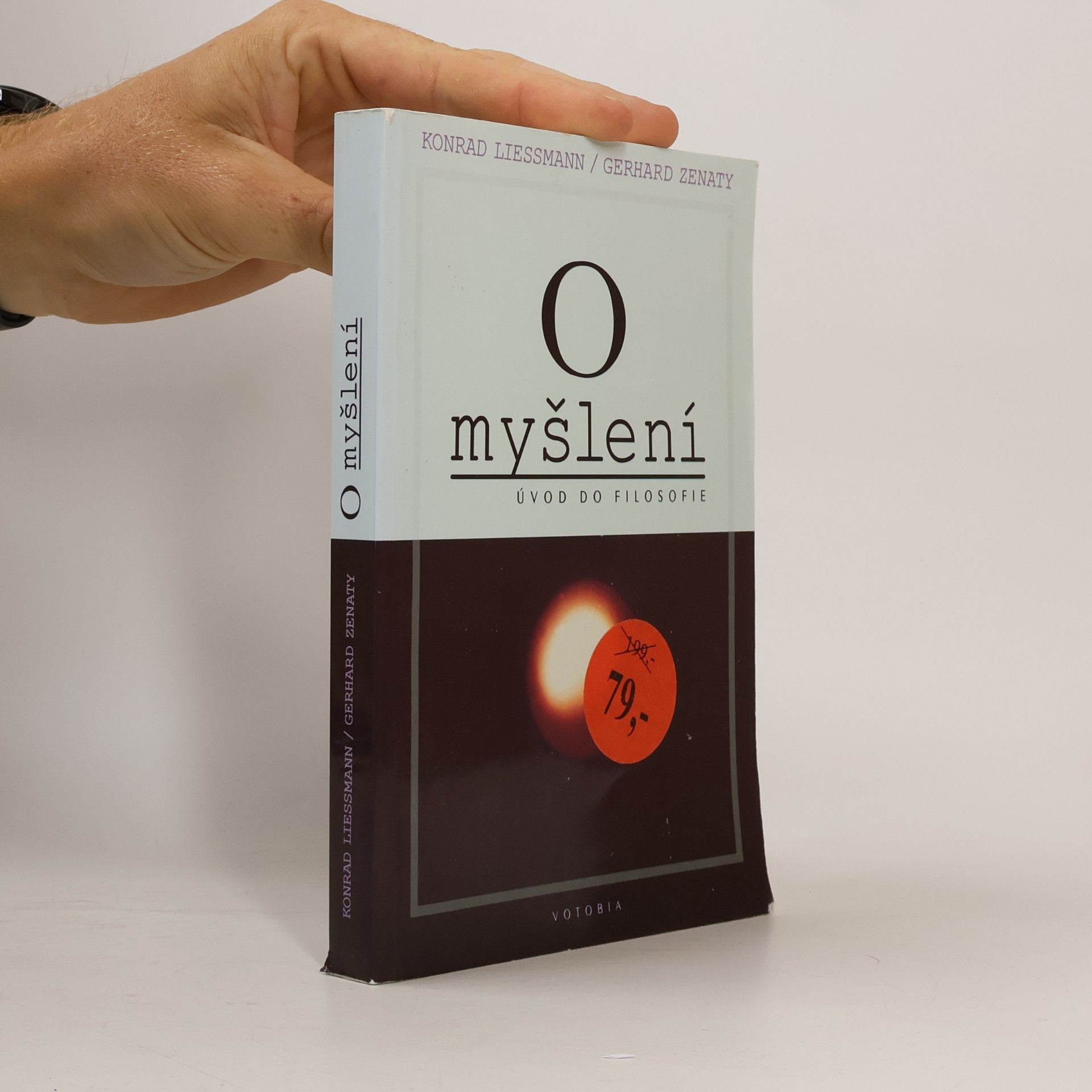 Konrad Paul Liessmann O myšlení : úvod do filozofie
