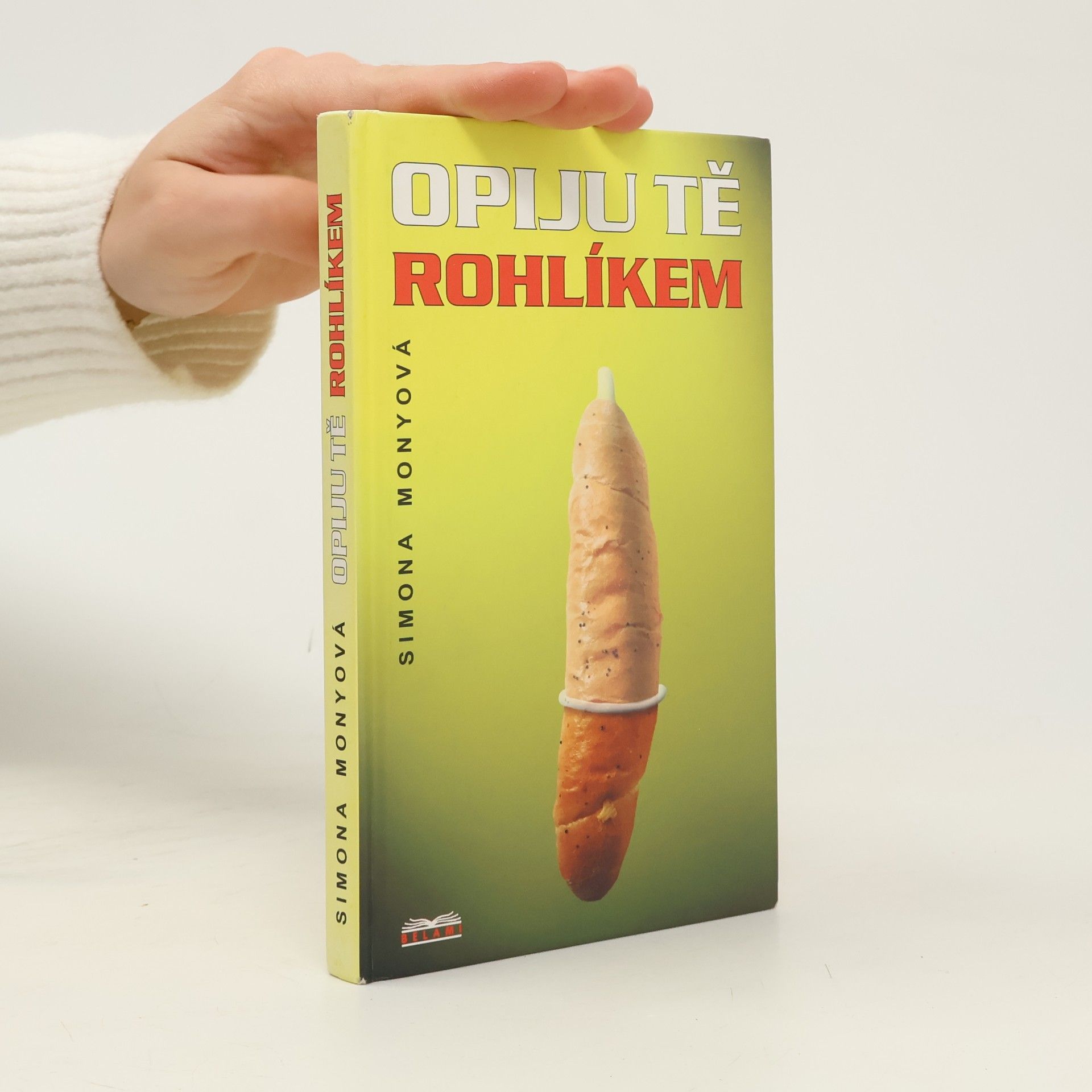 Simona Monyová Opiju tě rohlíkem