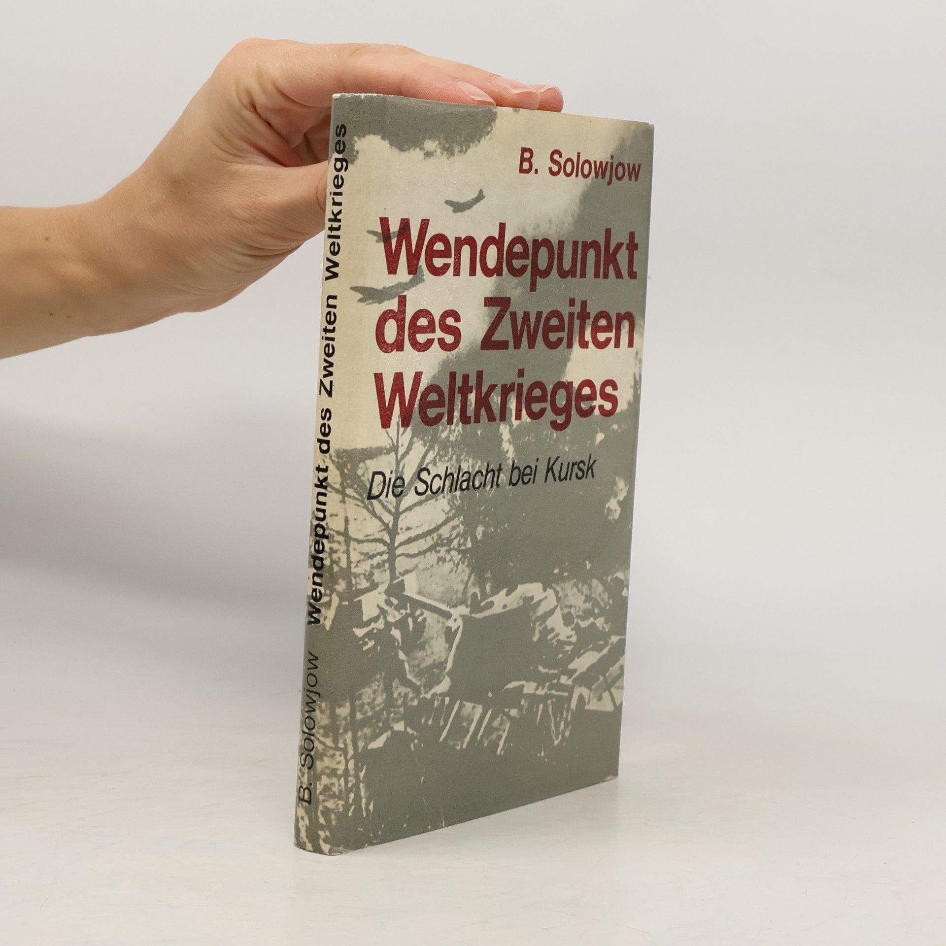 Boris Grigorʹevič Solovʹev Wendepunkt des Zweiten Weltkrieges