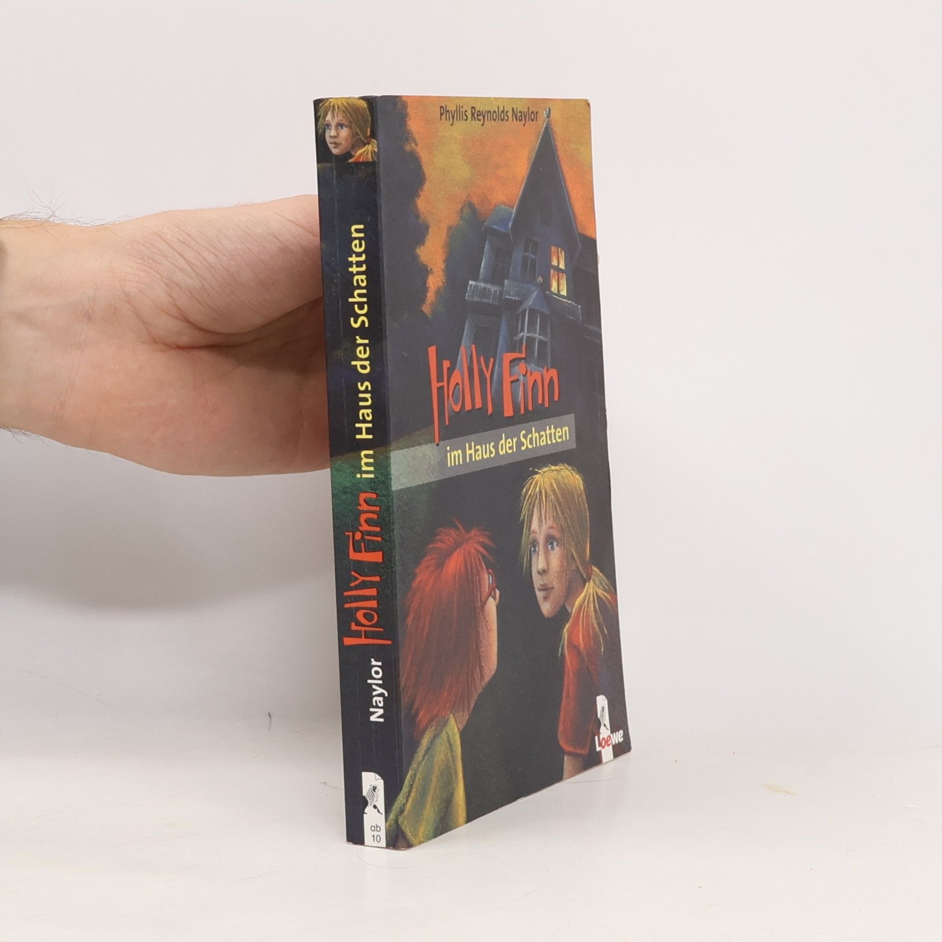 Phyllis Reynolds Naylor Holly Finn im Haus der Schatten. Aus d. Amerikan. v. Anne Braun