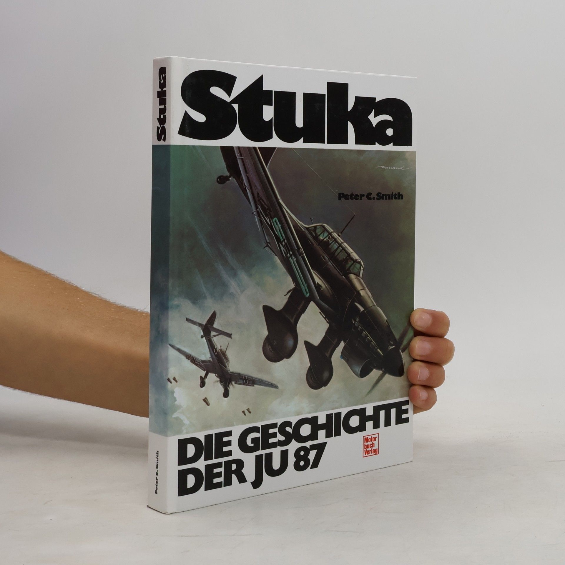 Peter C. Smith Stuka. Die Geschichte der Ju 87