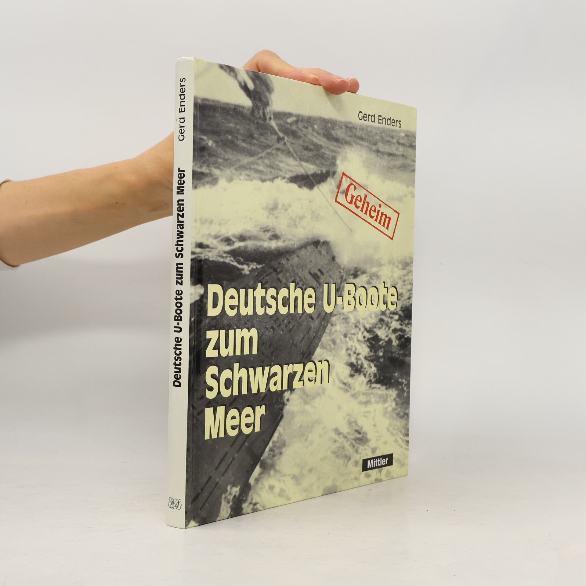 Gerd Enders Deutsche U-Boote zum Schwarzen Meer