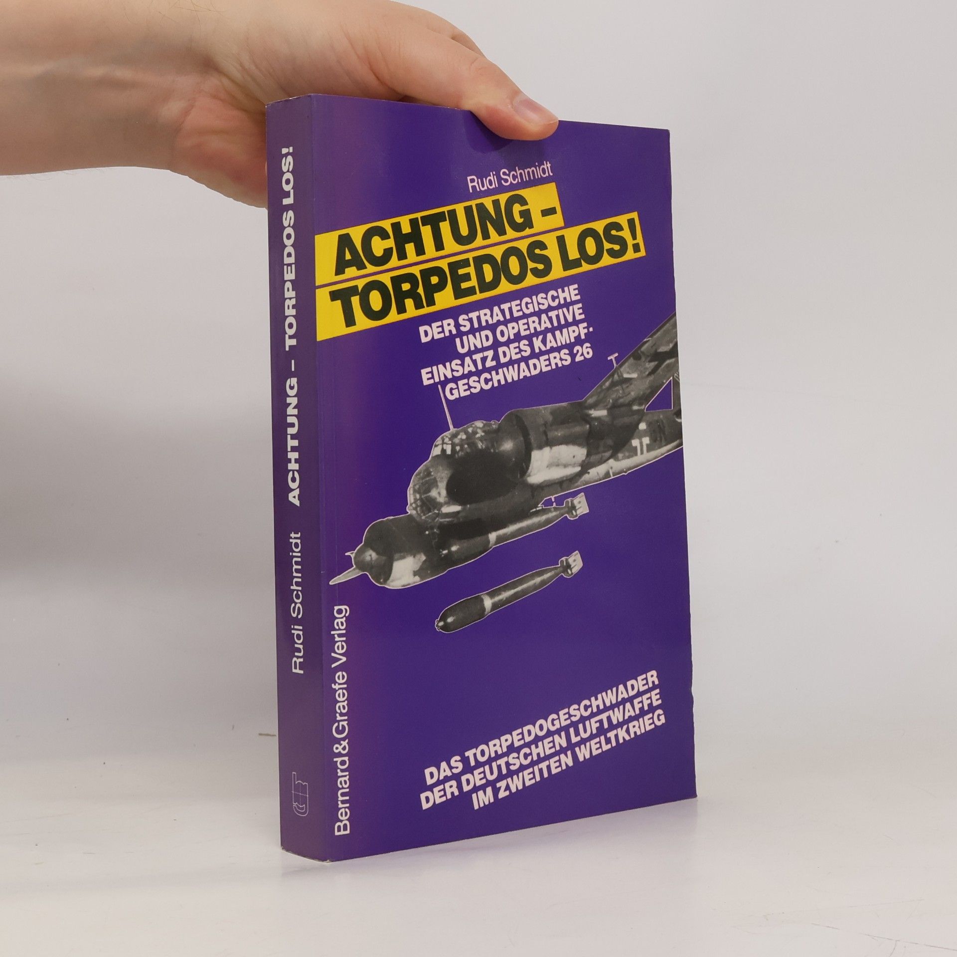Rudi Schmidt Achtung - Torpedos los!