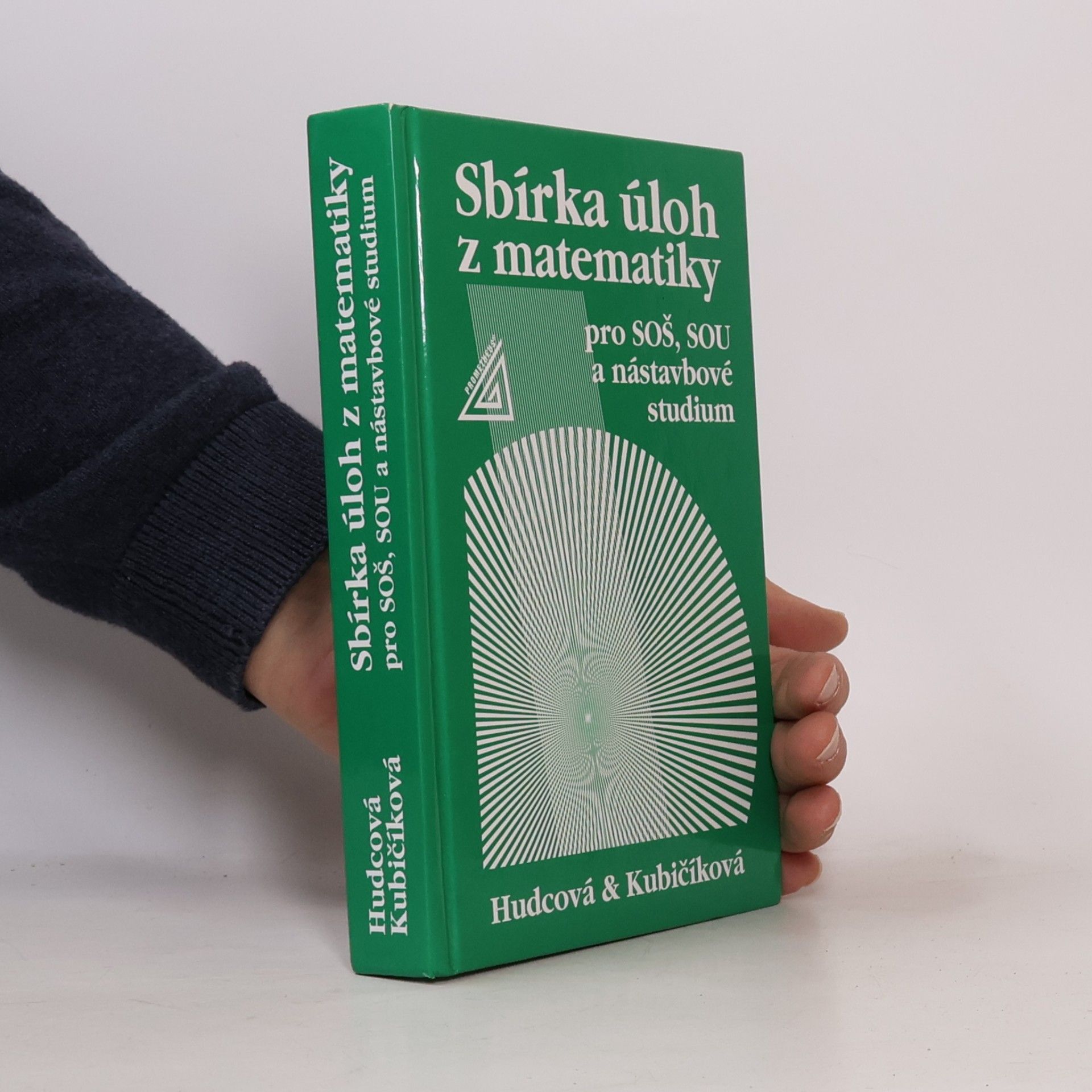 Milada Hudcová Sbírka úloh z matematiky pro SOŠ, SOU a nástavbové studium