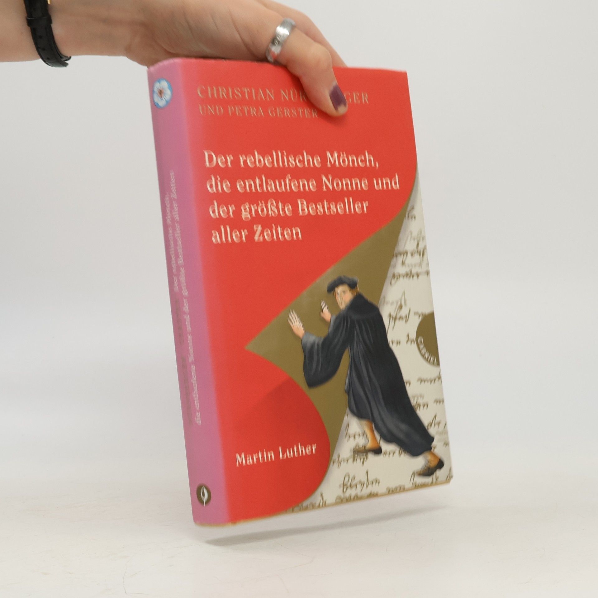 Christian Nürnberger Der rebellische Mönch, die entlaufene Nonne und der größte Bestseller aller Zeiten