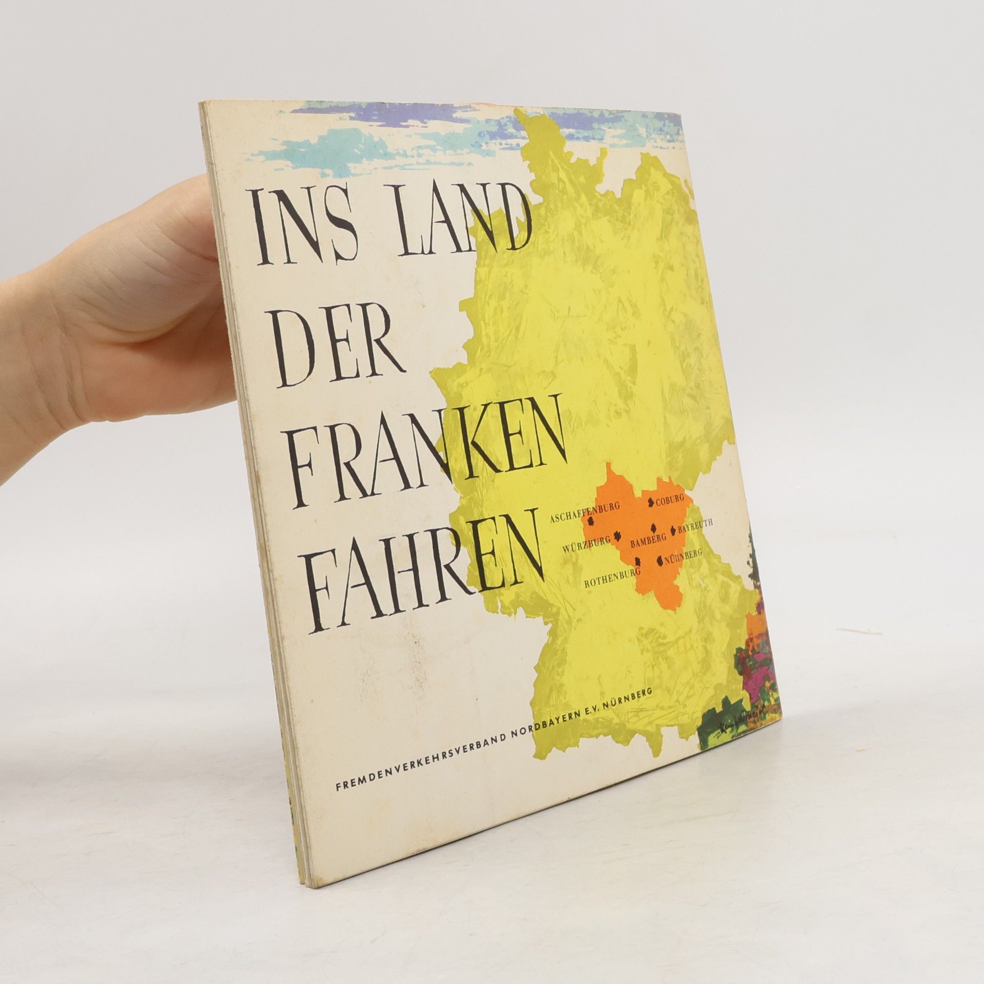 Gerhard Schünemann Nordbayern – Reichtum am Wege: Schlösser und Gärten in Franken