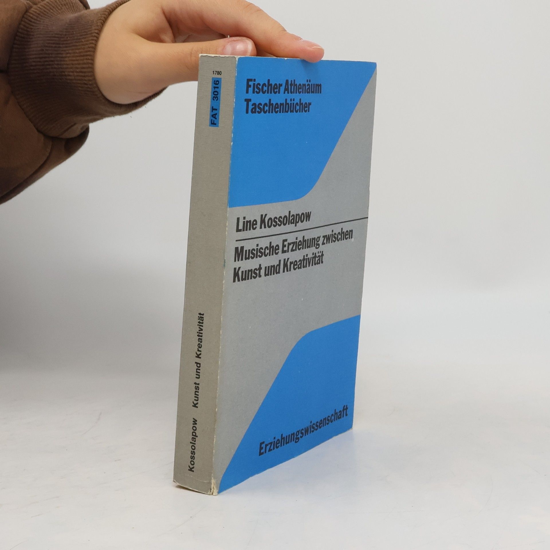 Line Kossolapow Fischer Athenäum Taschenbücher - 3016: Musische Erziehung zwischen Kunst und Kreativität