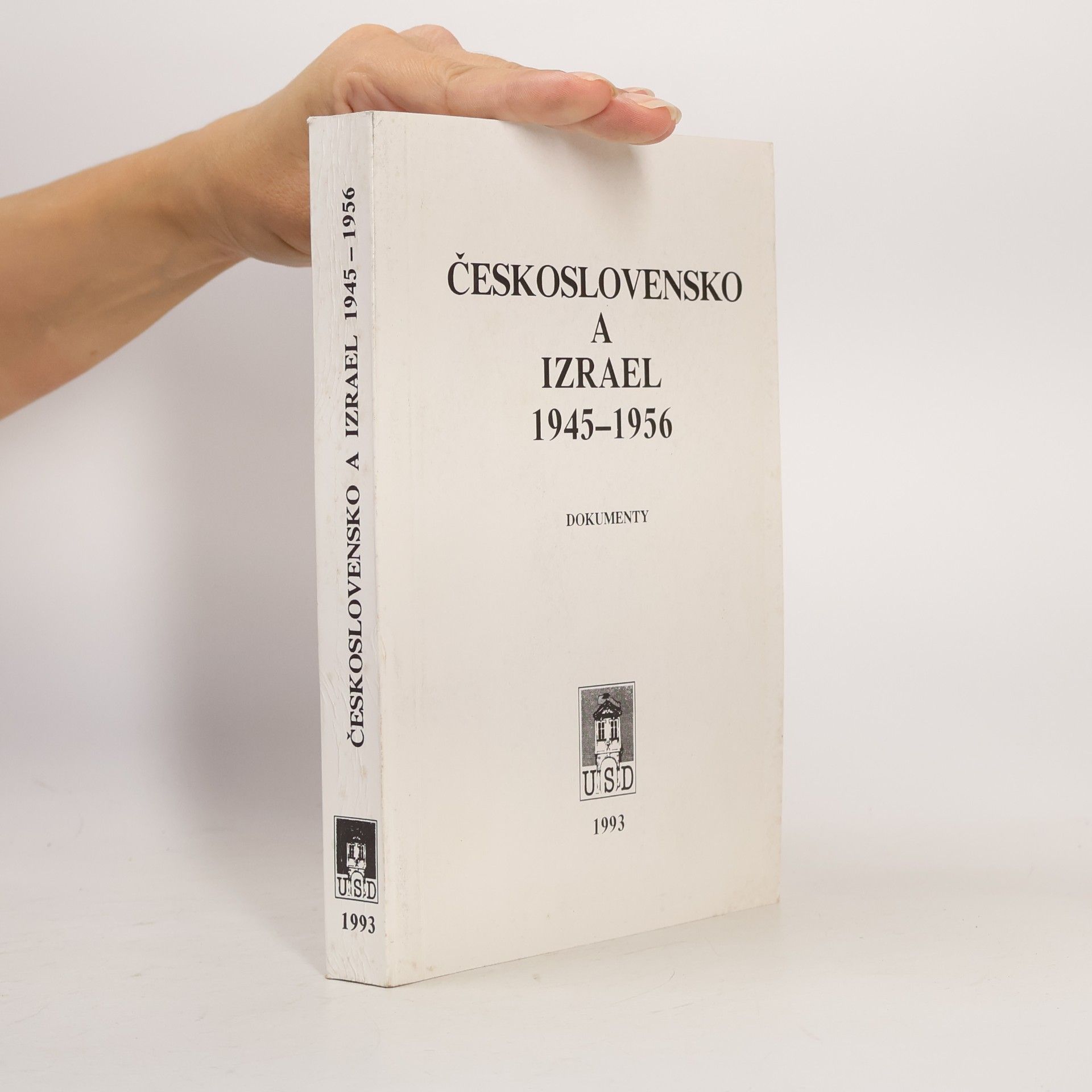 Marie Bulínová Československo a Izrael v letech 1945 - 1956 : Dokumenty