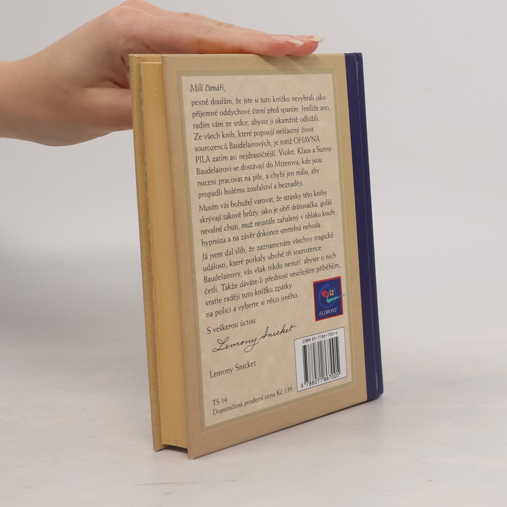 Lemony Snicket Řada nešťastných příhod. Kniha čtvrtá. Ohavná pila