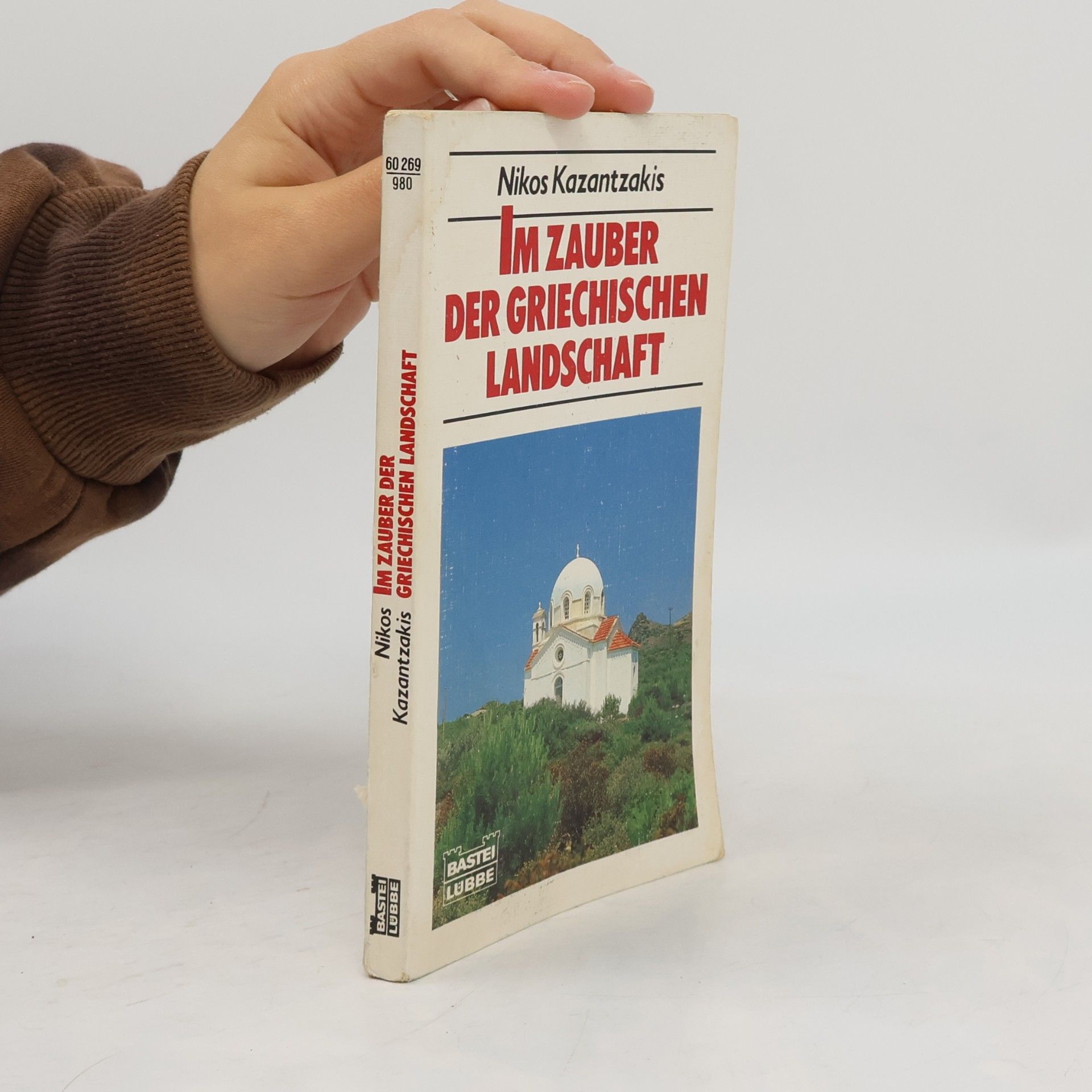 Nikos Kazantzakis Im Zauber der griechischen Landschaft