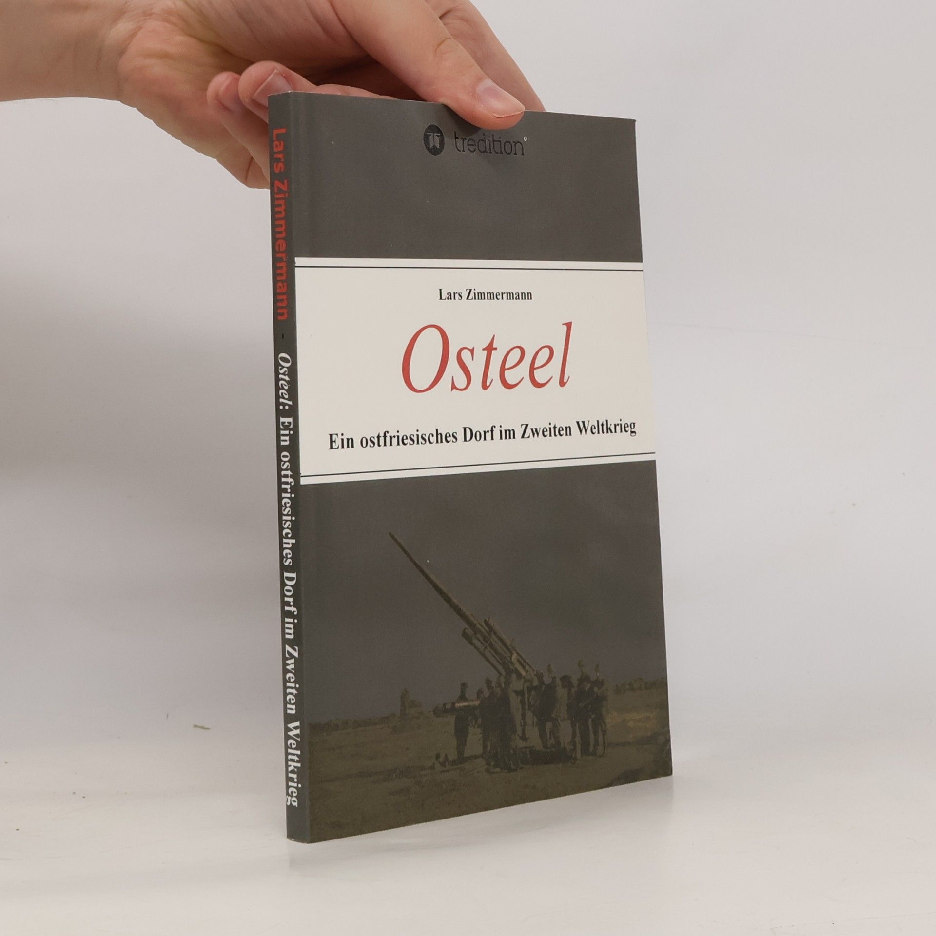 Lars Zimmermann Osteel - Ein ostfriesisches Dorf im Zweiten Weltkrieg