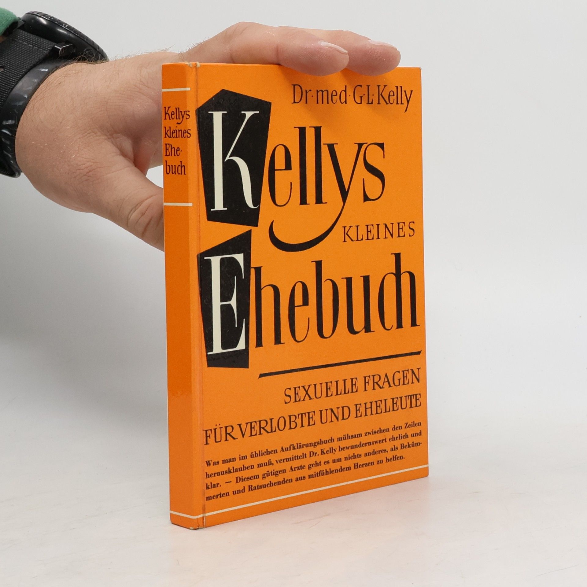 Dr. Med. H. Alexander Kellys kleines Ehebuch