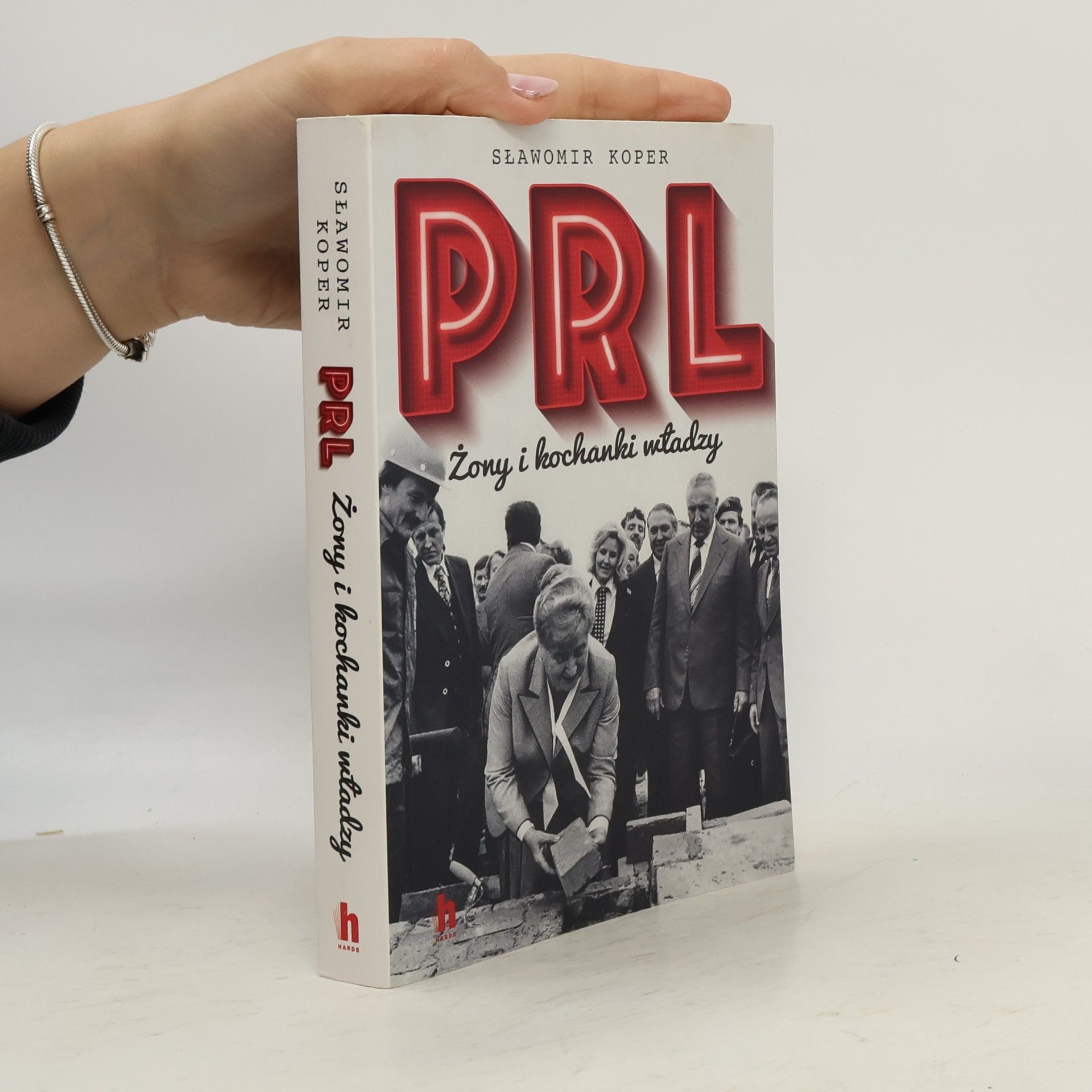 Sławomir Koper PRL Żony i kochanki władzy