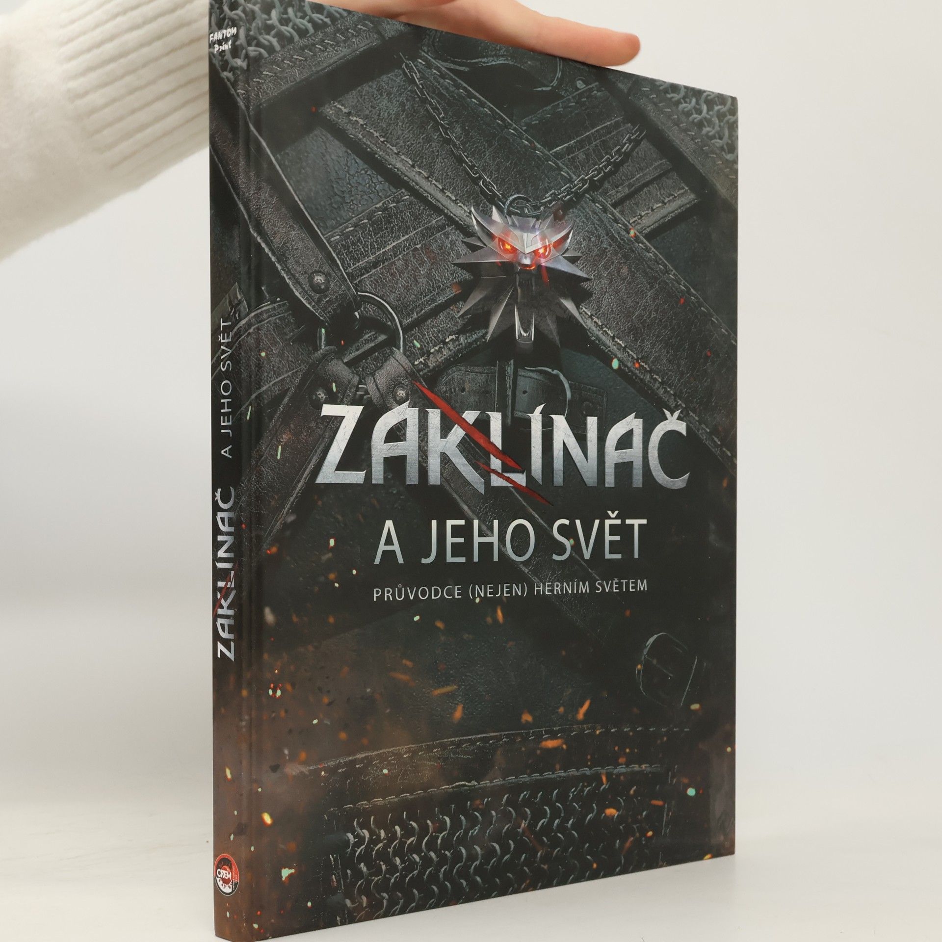 Marcin Batylda Zaklínač a jeho svět. Průvodce (nejen) herním světem
