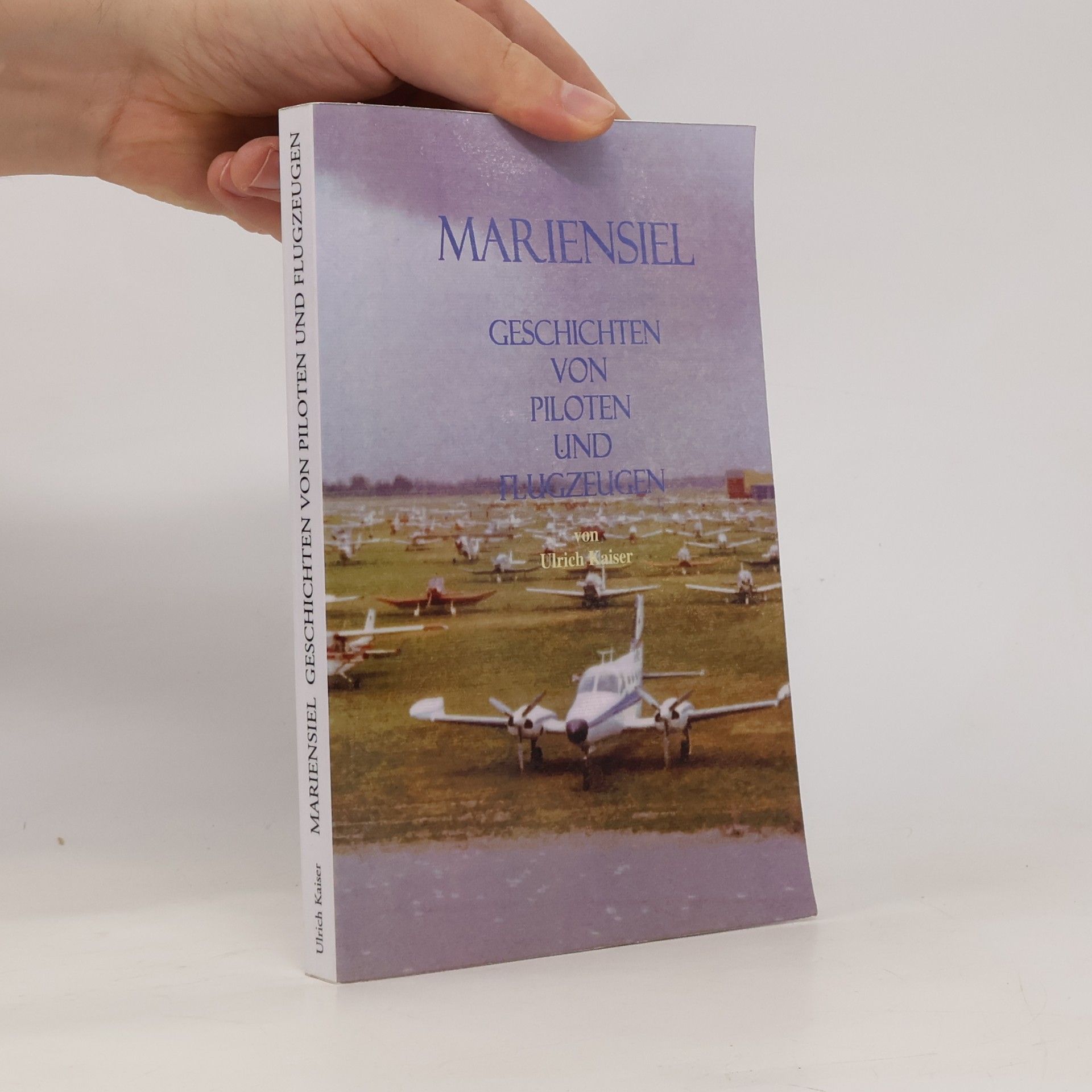 Mariensiel. Geschichten von Piloten und Flugzeugen