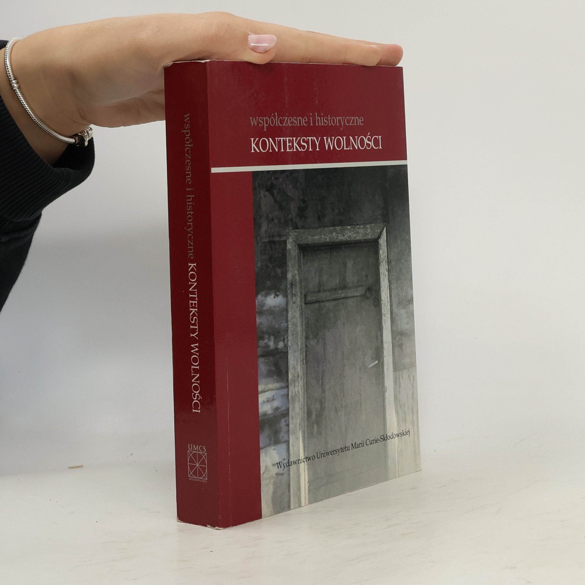 Leszek Kopciuch Współczesne i historyczne konteksty wolności