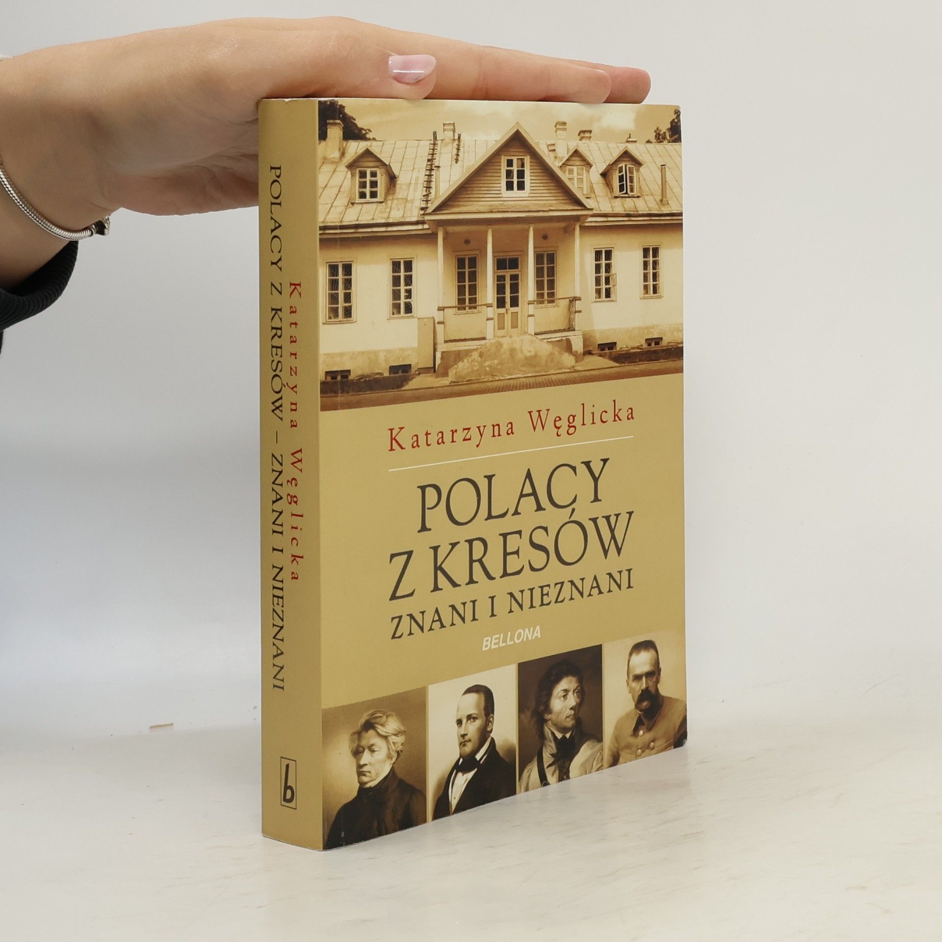 Katarzyna Węglicka Polacy z Kresów. Znani i nieznani