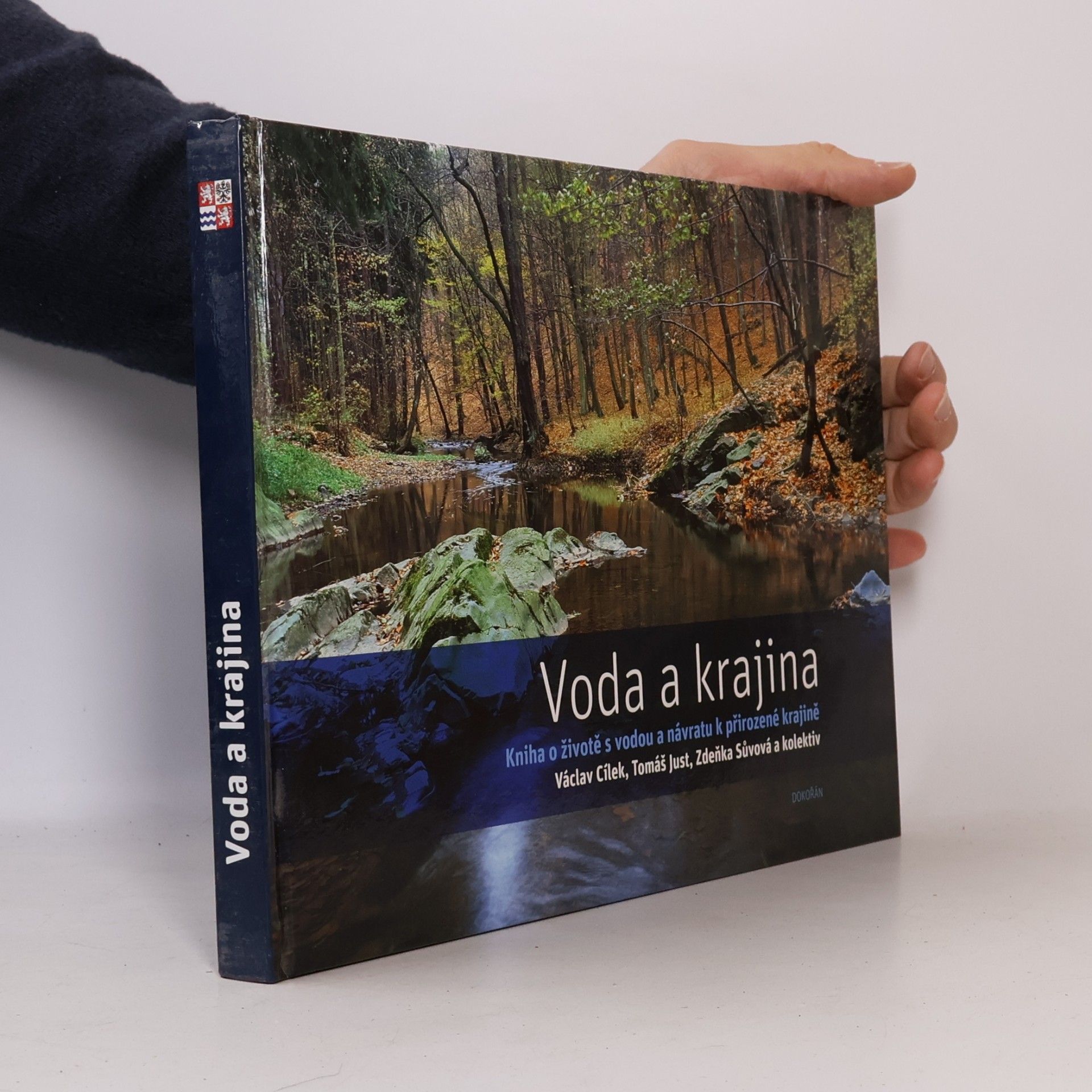 Autorenkollektiv Voda a krajina: Kniha o životě s vodou a návratu k přirozené krajině