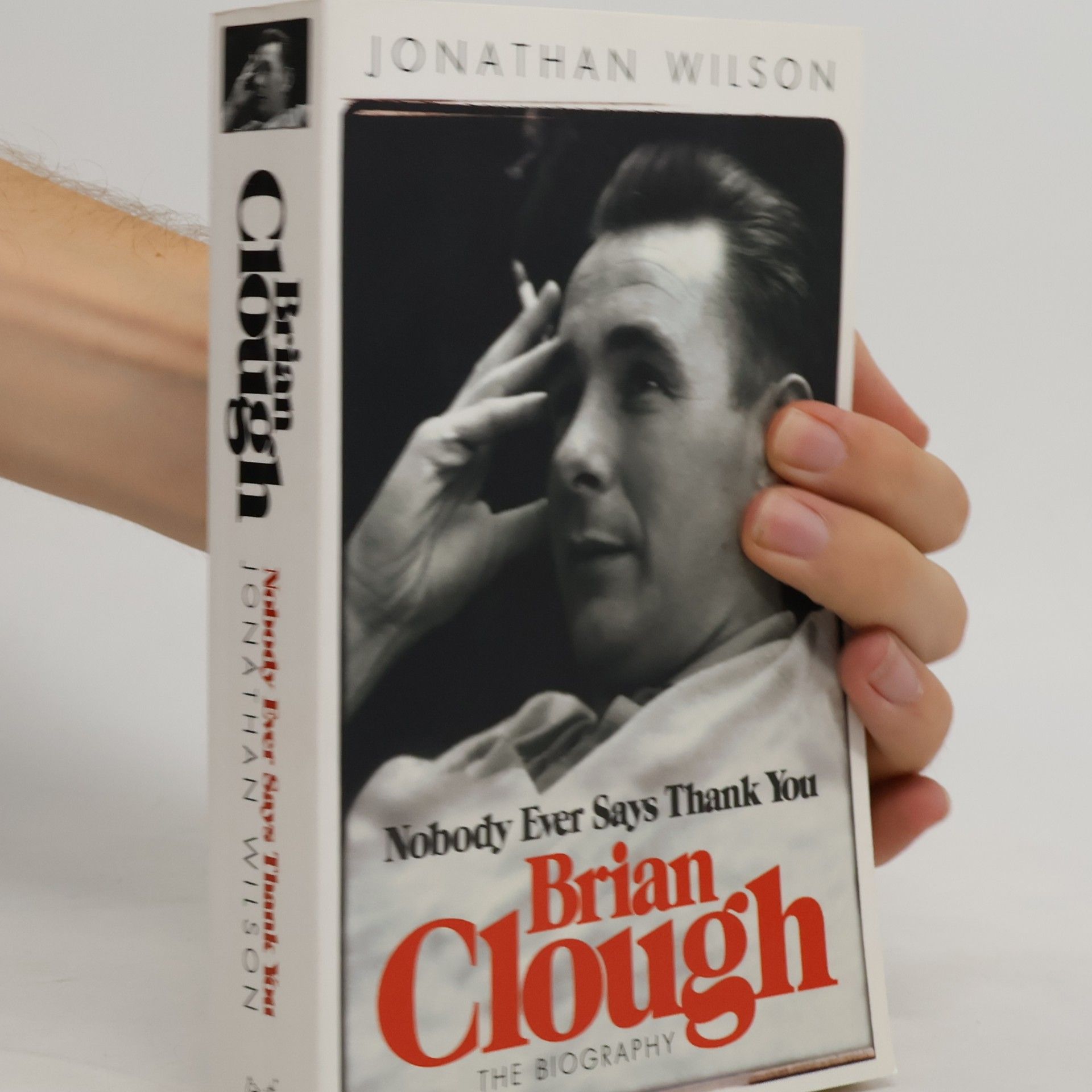 Jonathan Wilson Brian Clough: Nobody Ever Says Thank You