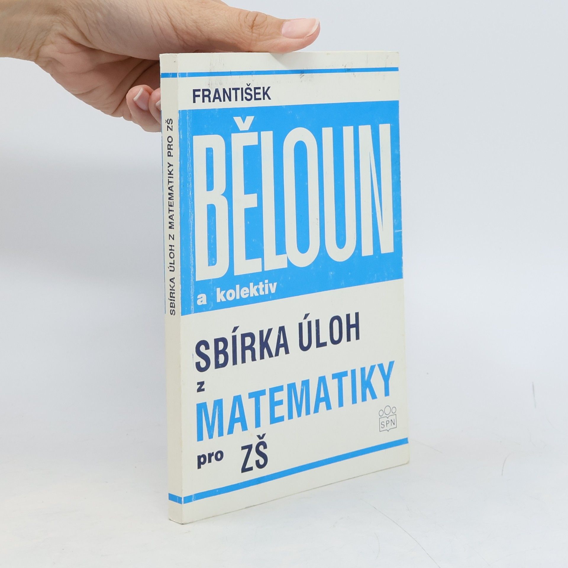 František Běloun Sbírka úloh z matematiky pro základní školu