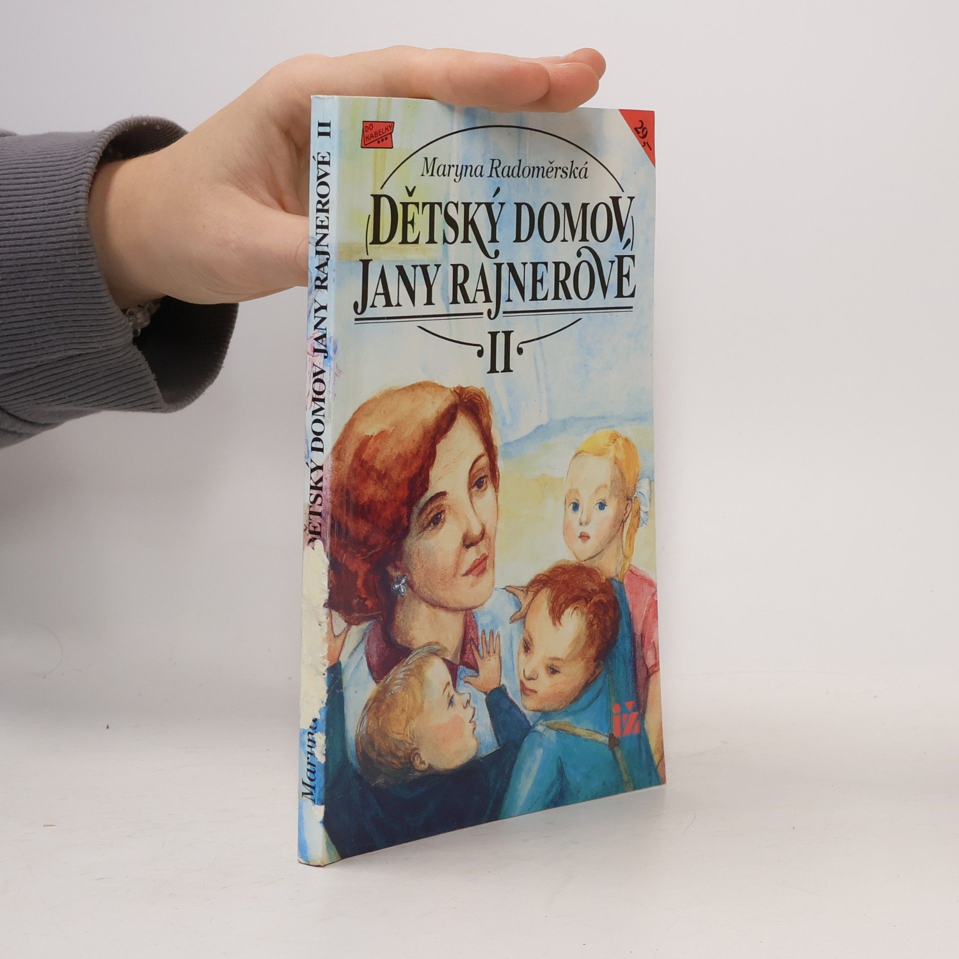 Maryna Radoměrská Dětský domov Jany Rajnerové. II. díl