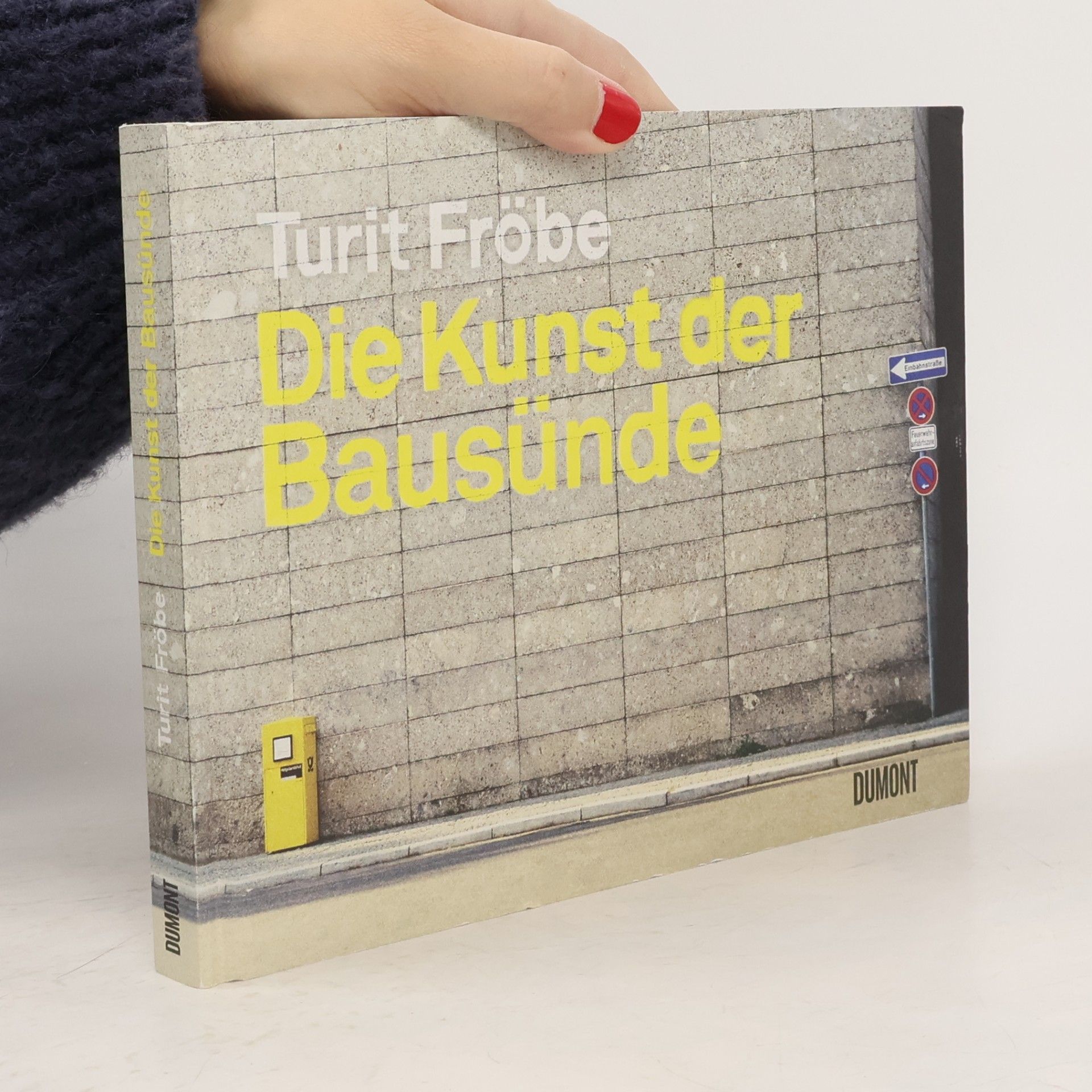 Turit Fröbe Die Kunst der Bausünde