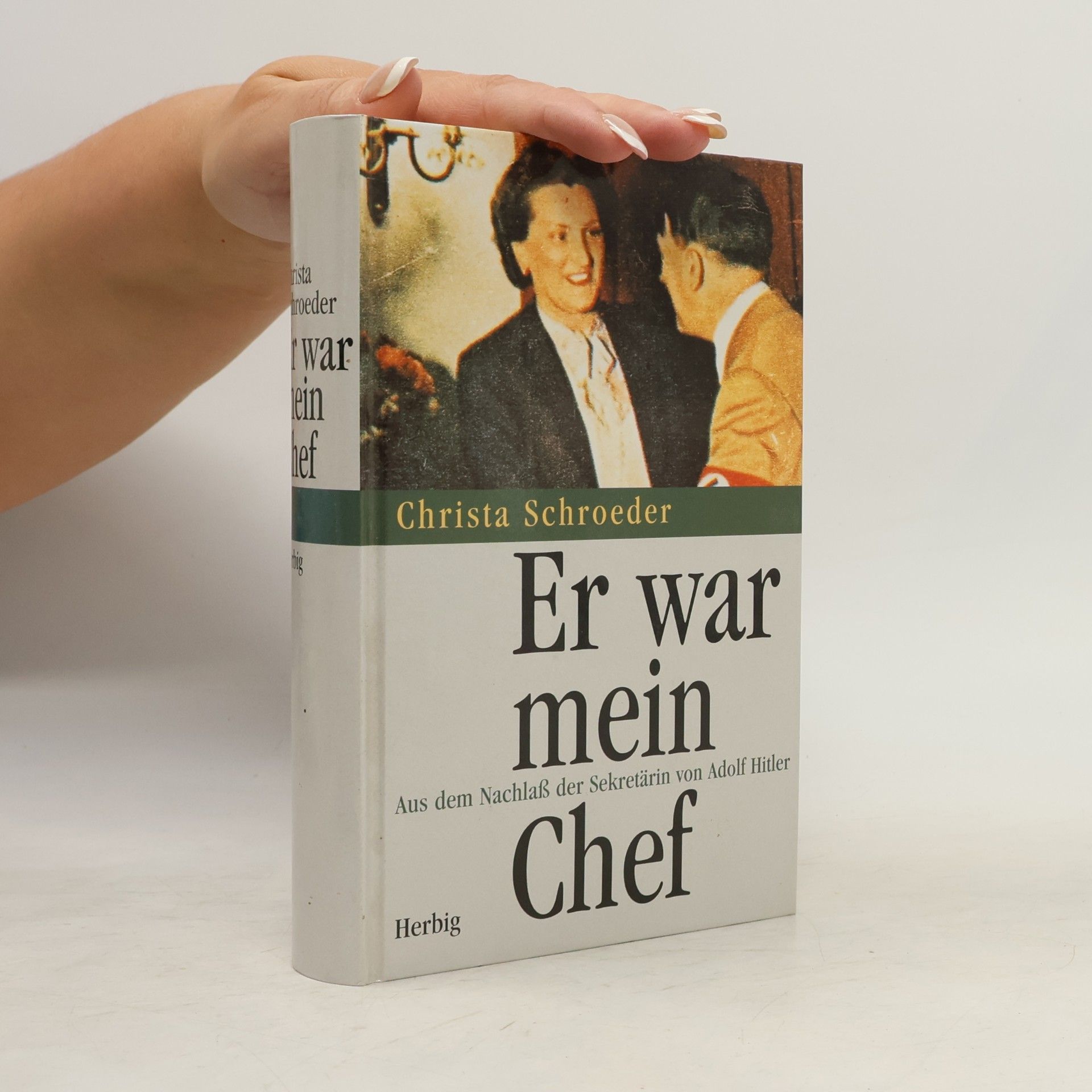 Christa Schroeder Er war mein Chef