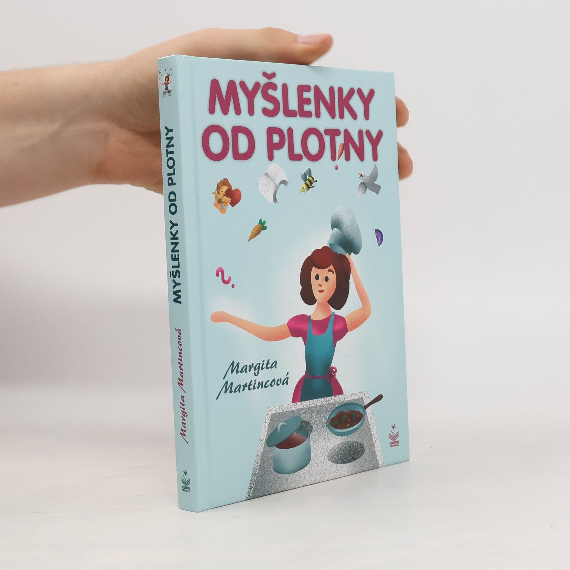 Margita Martincová Myšlenky od plotny