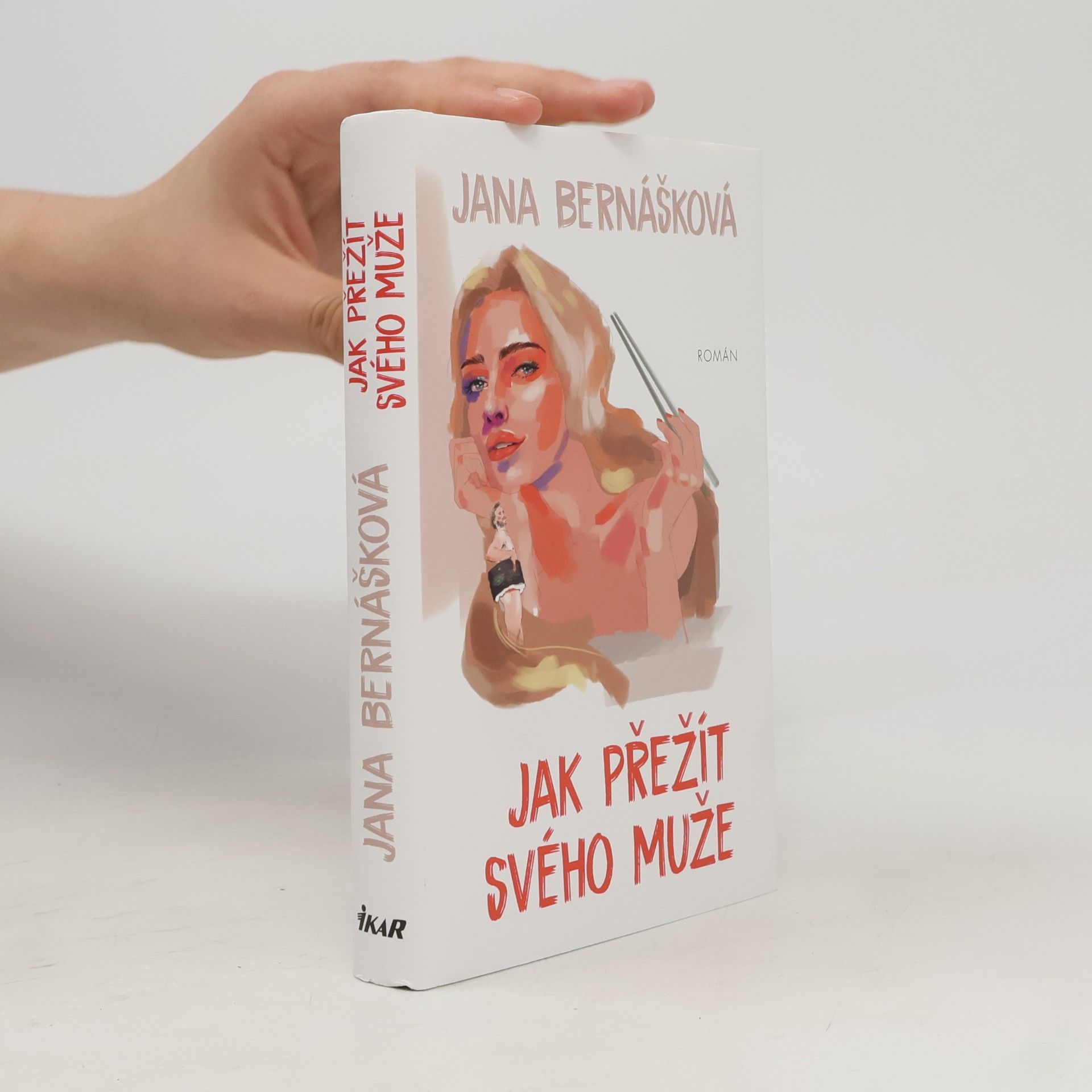 Jana Bernášková Jak přežít svého muže
