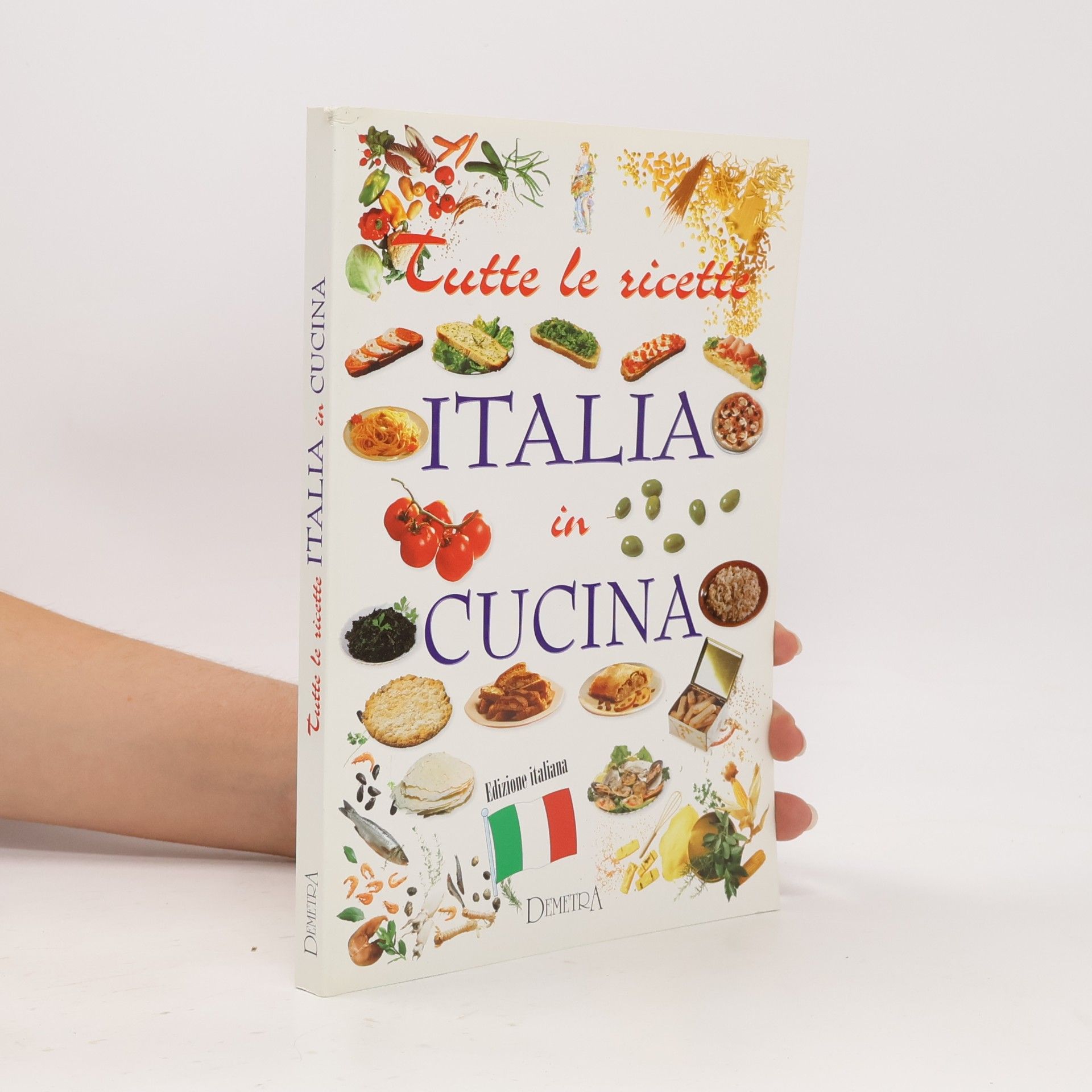 Collectif d'auteurs Tutte le ricette. Italia in cucina edizione italiana
